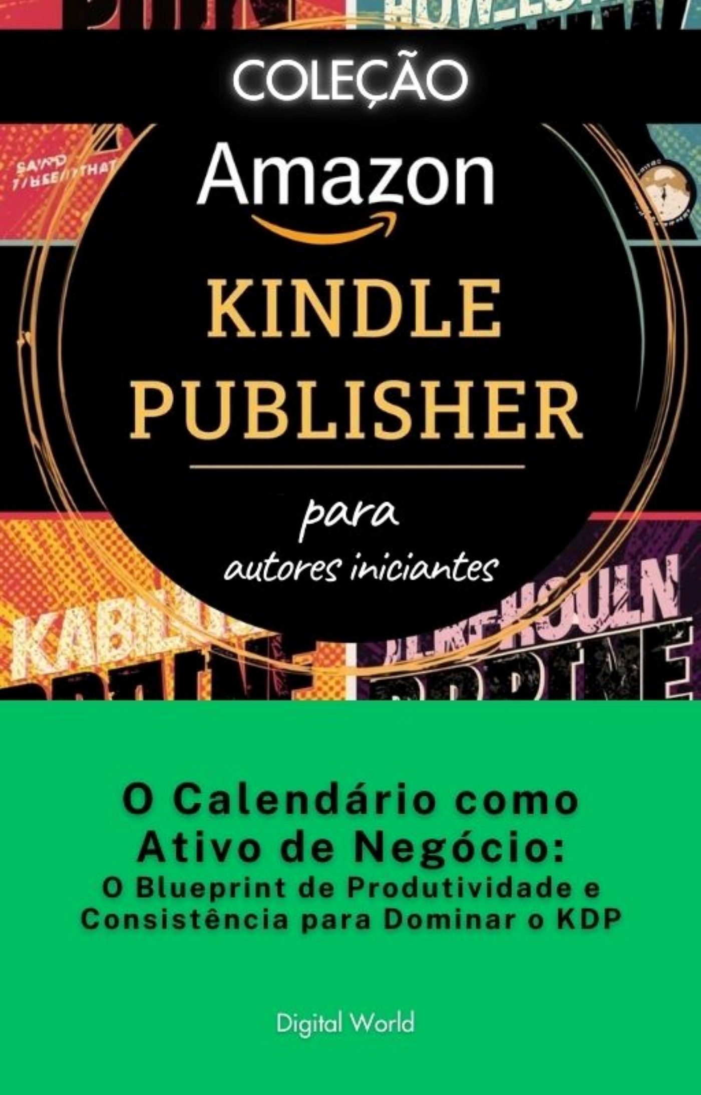 O Calendário como Ativo de Negócio - o Blueprint de Produtividade e Consistência para Dominar o KDP