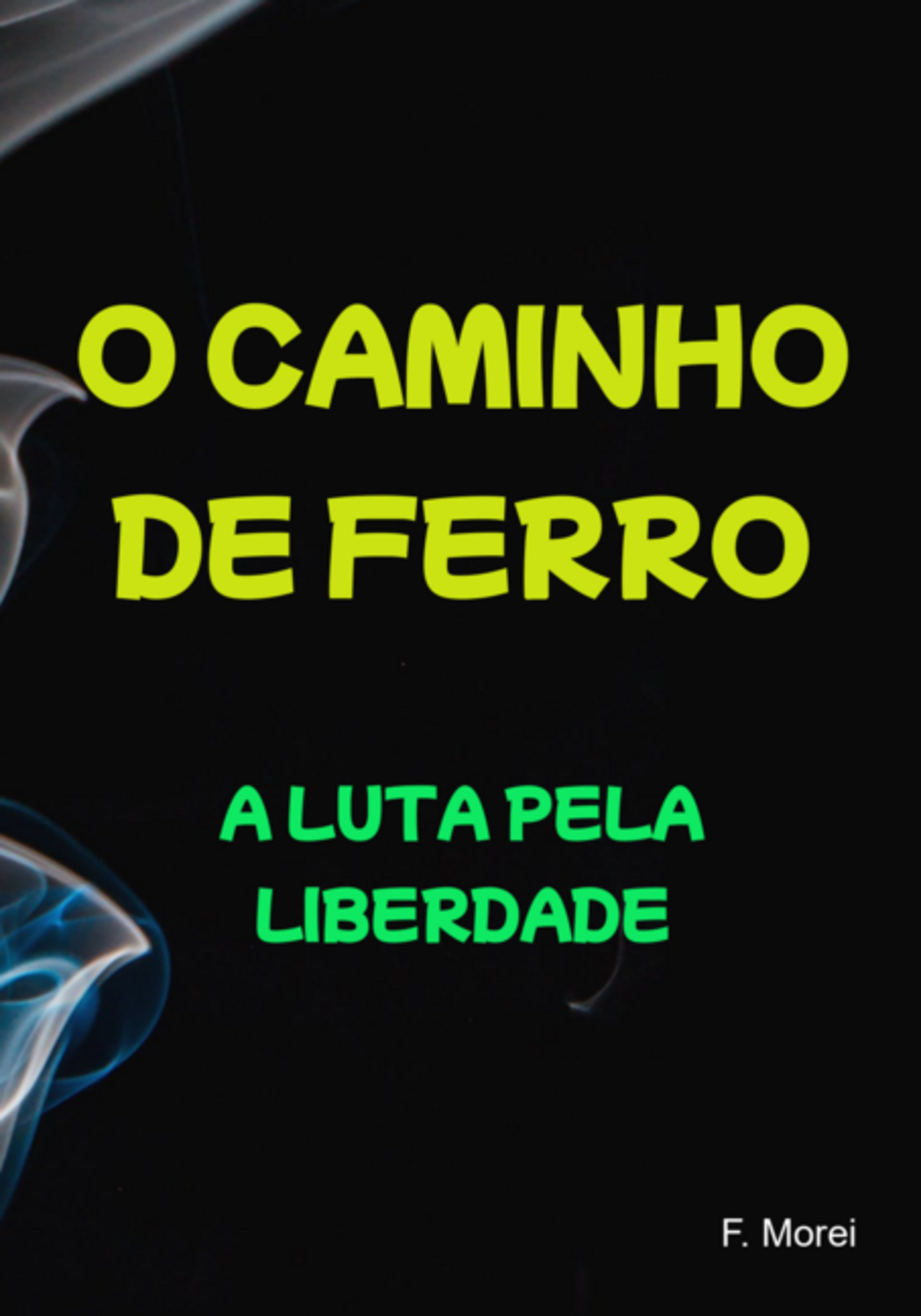 O Caminho De Ferro