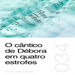 O cântico de Débora em quatro estrofes - Sermão 034