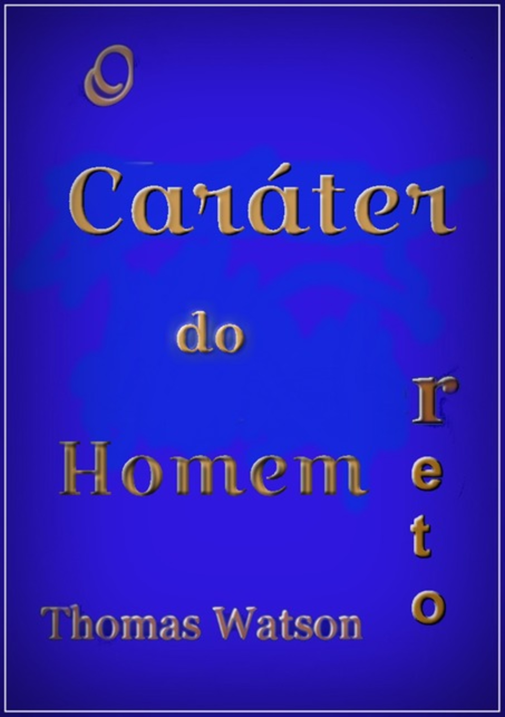 O Caráter Do Homem Reto