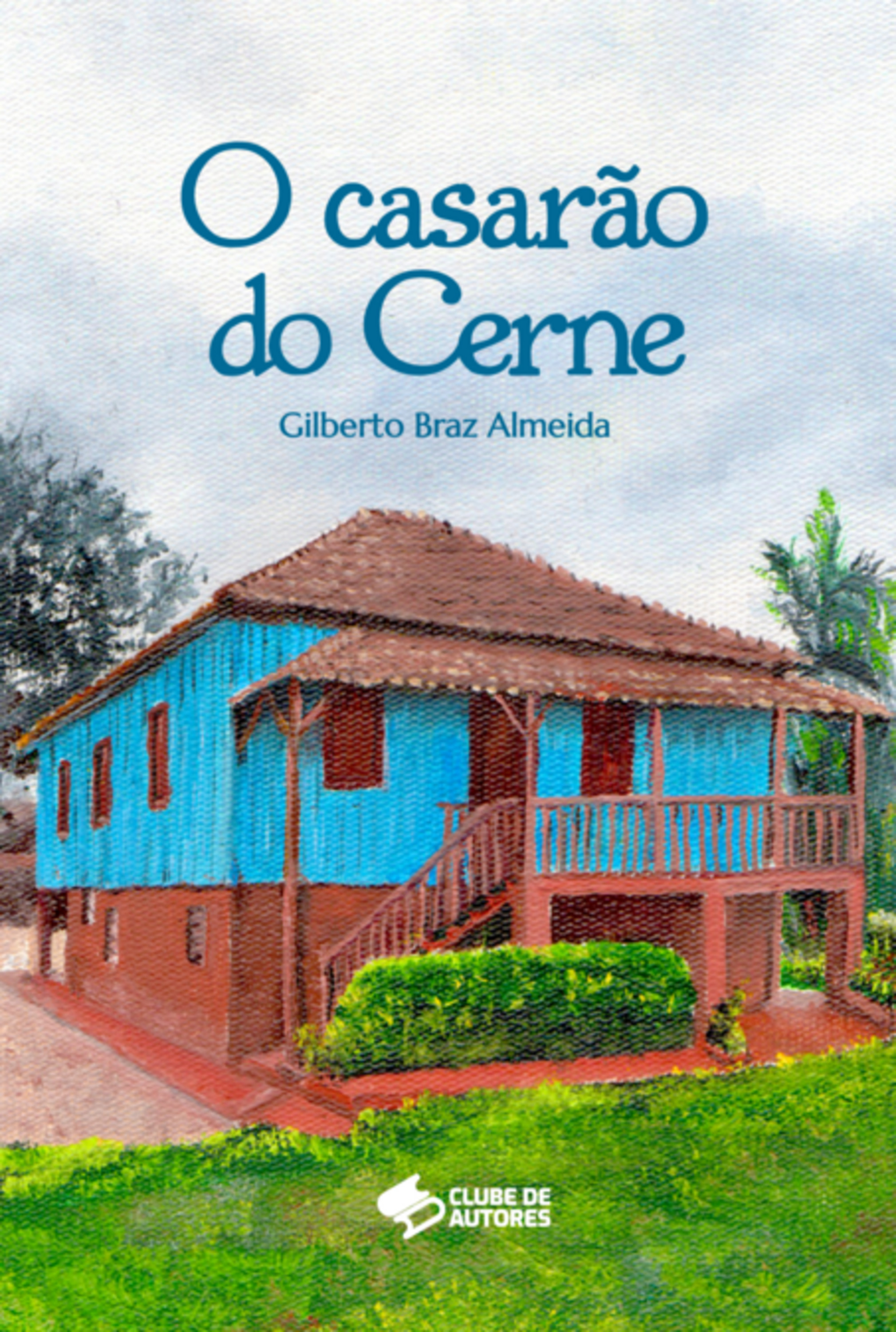 O Casarão Do Cerne