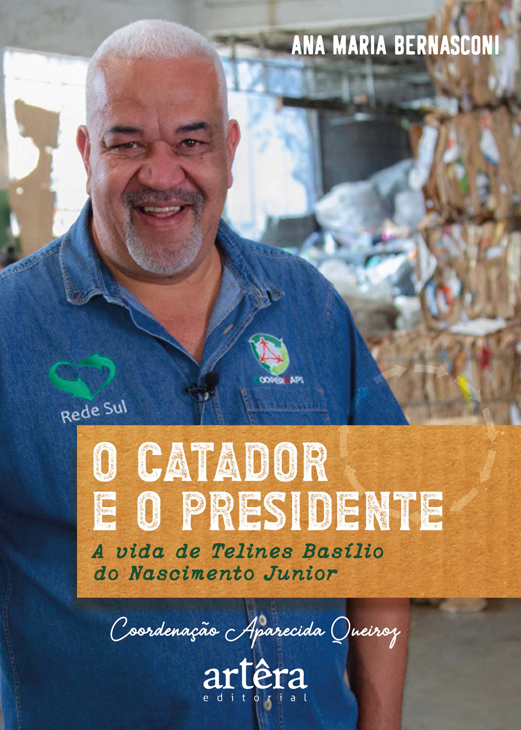 O Catador e o Presidente: A Vida de Telines Basílio do Nascimento Junior