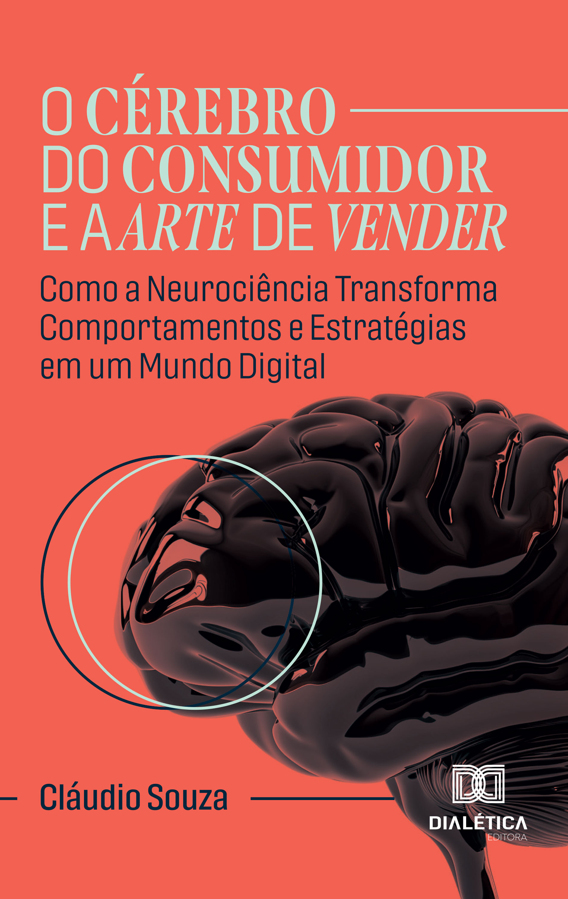 O Cérebro do Consumidor e a Arte de Vender