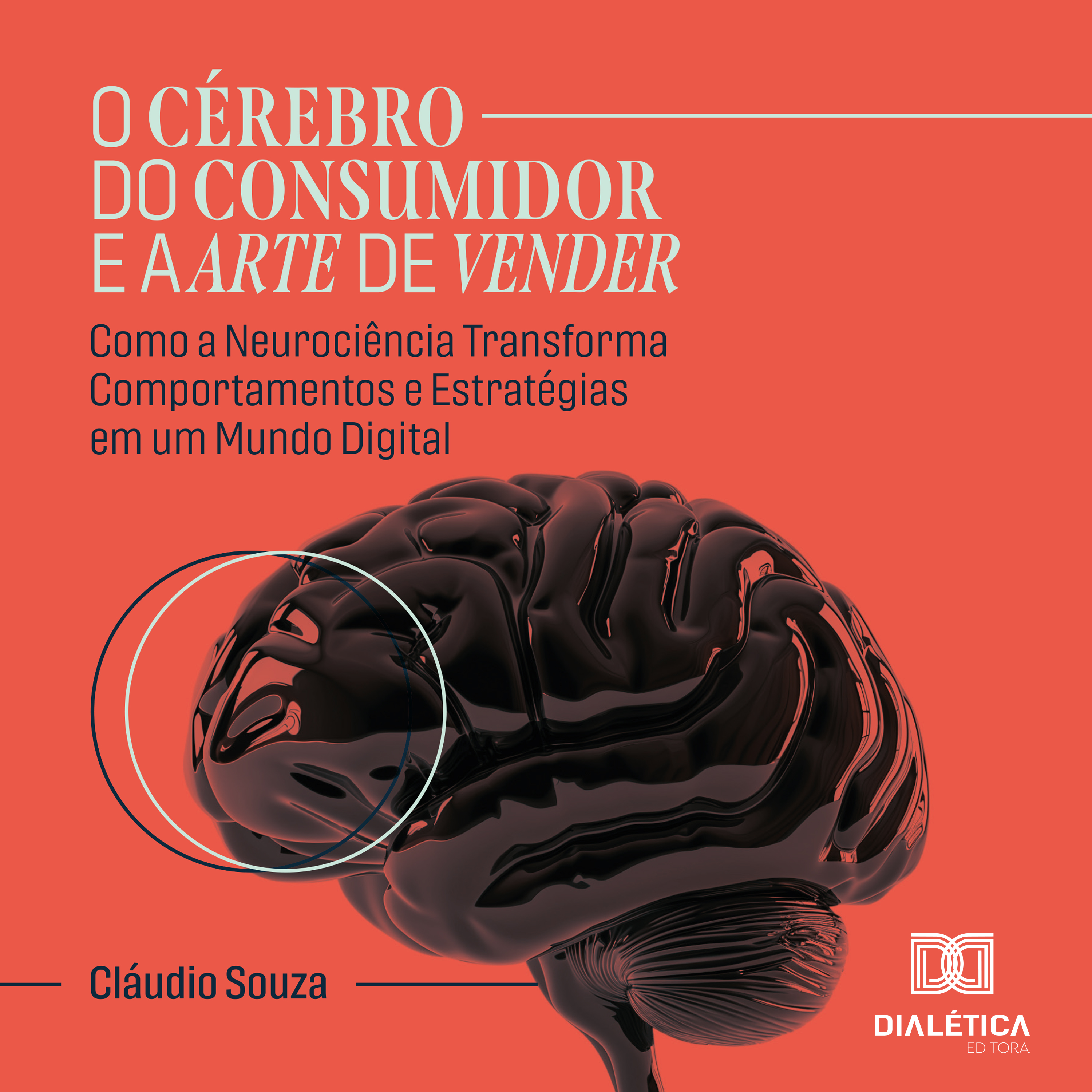 O Cérebro do Consumidor e a Arte de Vender