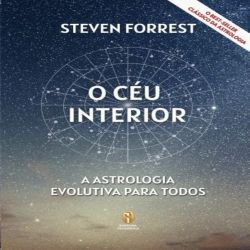 O Céu Interior - A Astrologia Evolutiva para todos