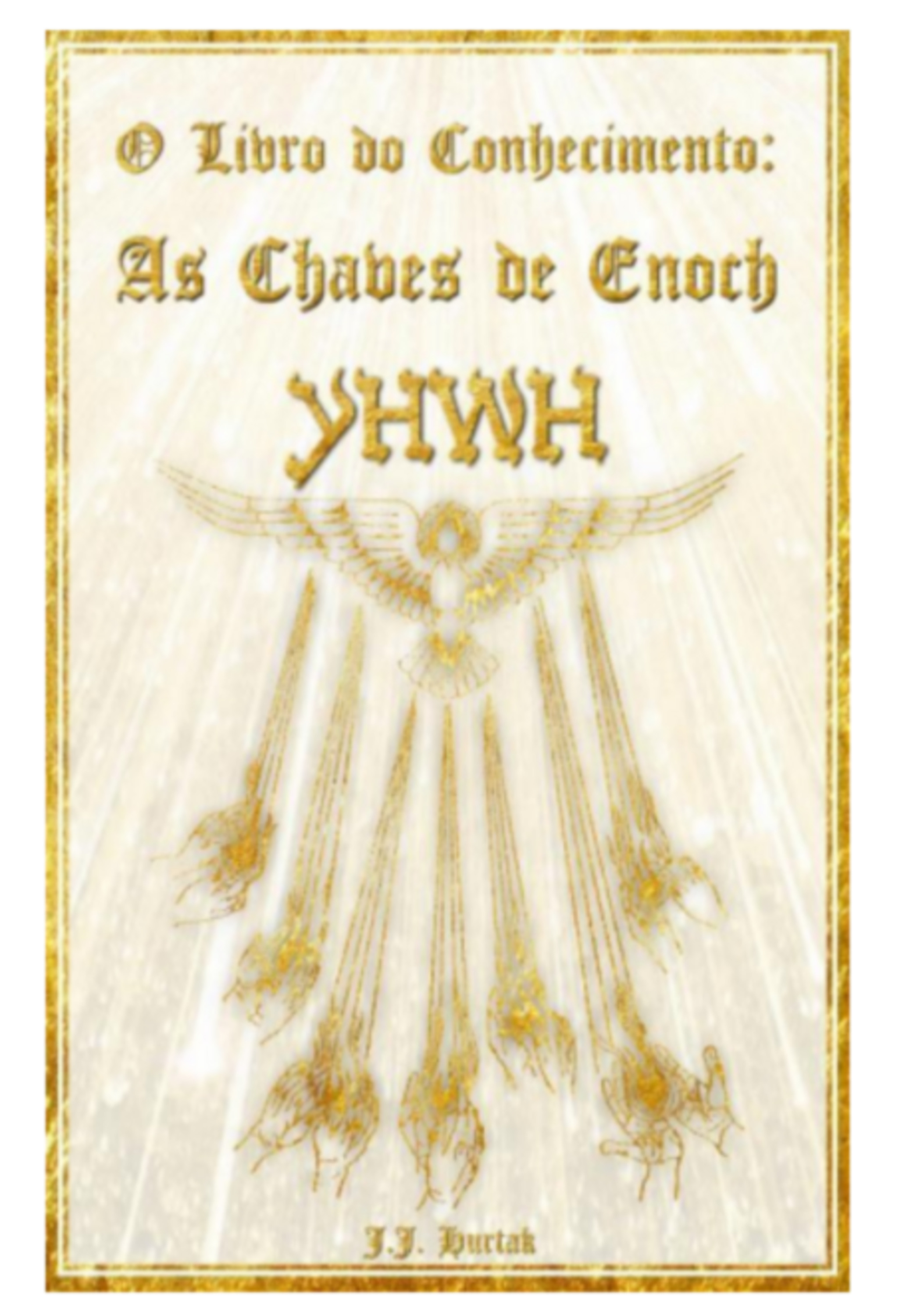 O Chaves De Enoch Yhwh O Livro Do Conhecimento
