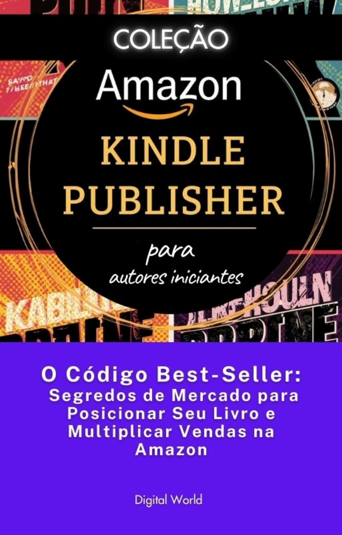 O Código Best-Seller - Segredos de Mercado para Posicionar Seu Livro e Multiplicar Vendas na Amazon