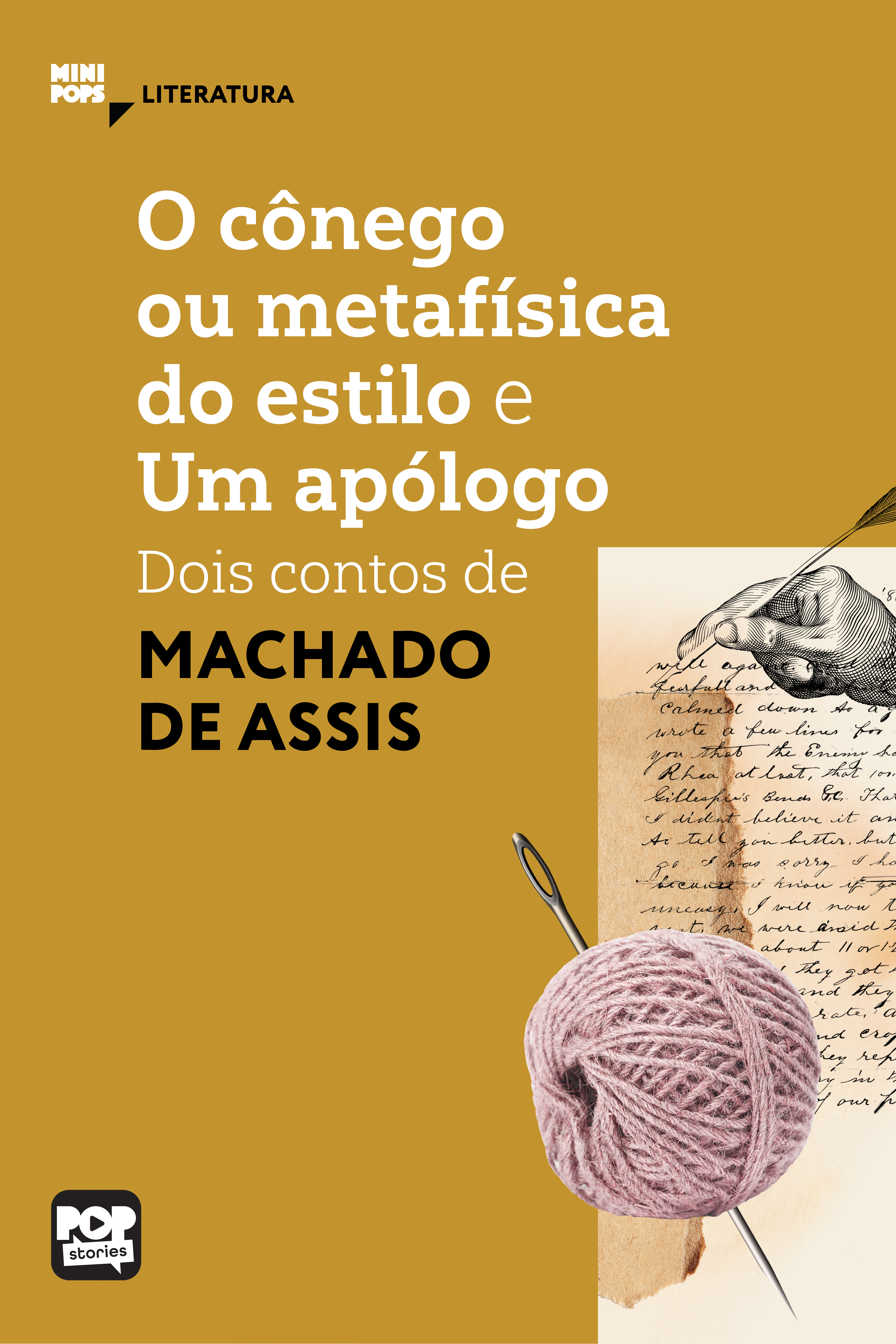 O cônego ou metafísica do estilo e Um apólogo: Dois contos de Machado de Assis