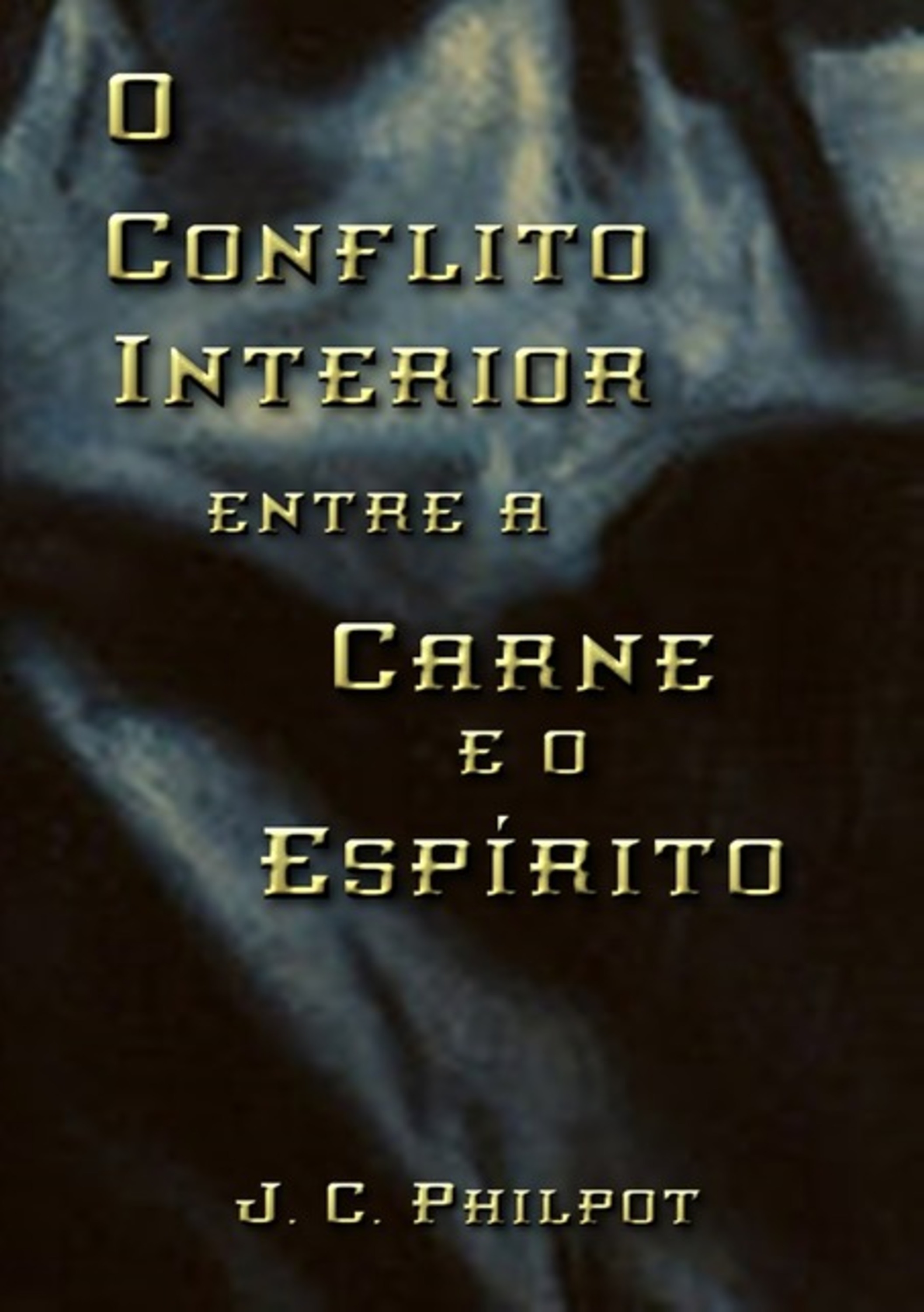 O Conflito Interior Entre A Carne E O Espírito