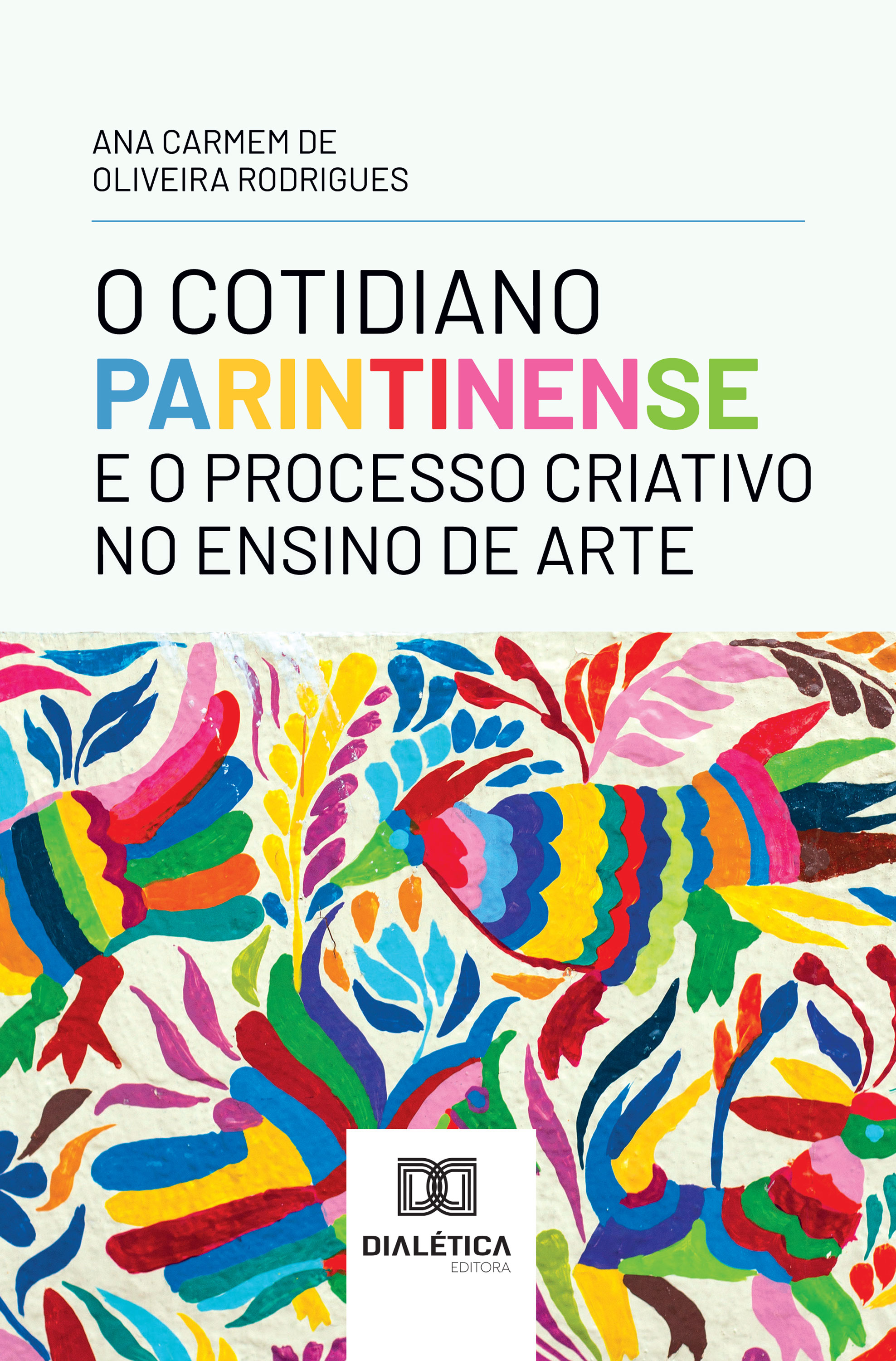 O Cotidiano Parintinense e o Processo Criativo no Ensino de Arte