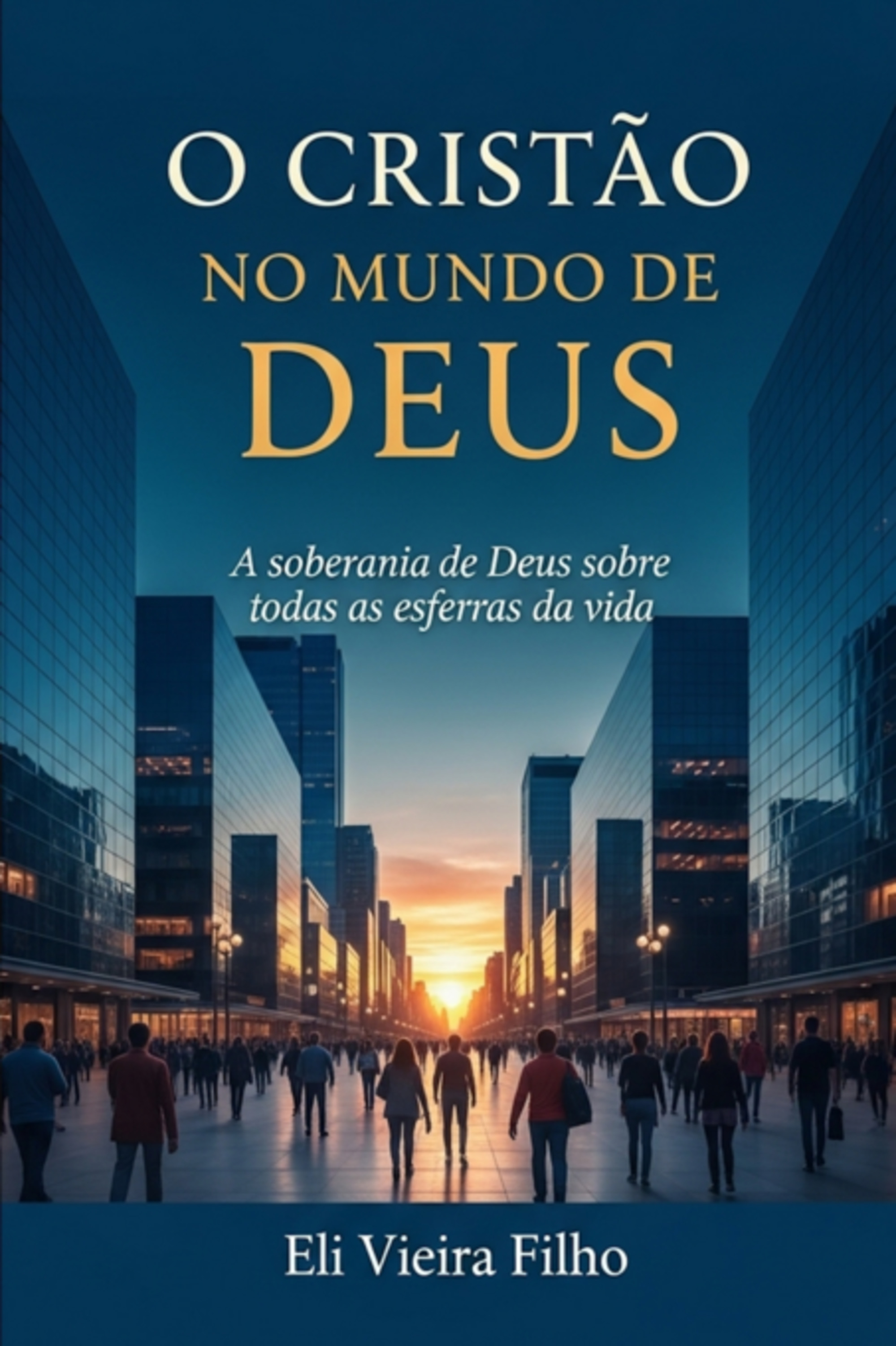 O Cristão No Mundo De Deus