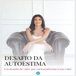 O Desafio da Autoestima