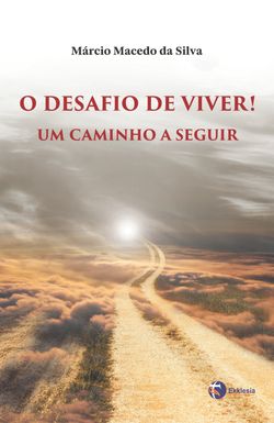 O desafio de viver!