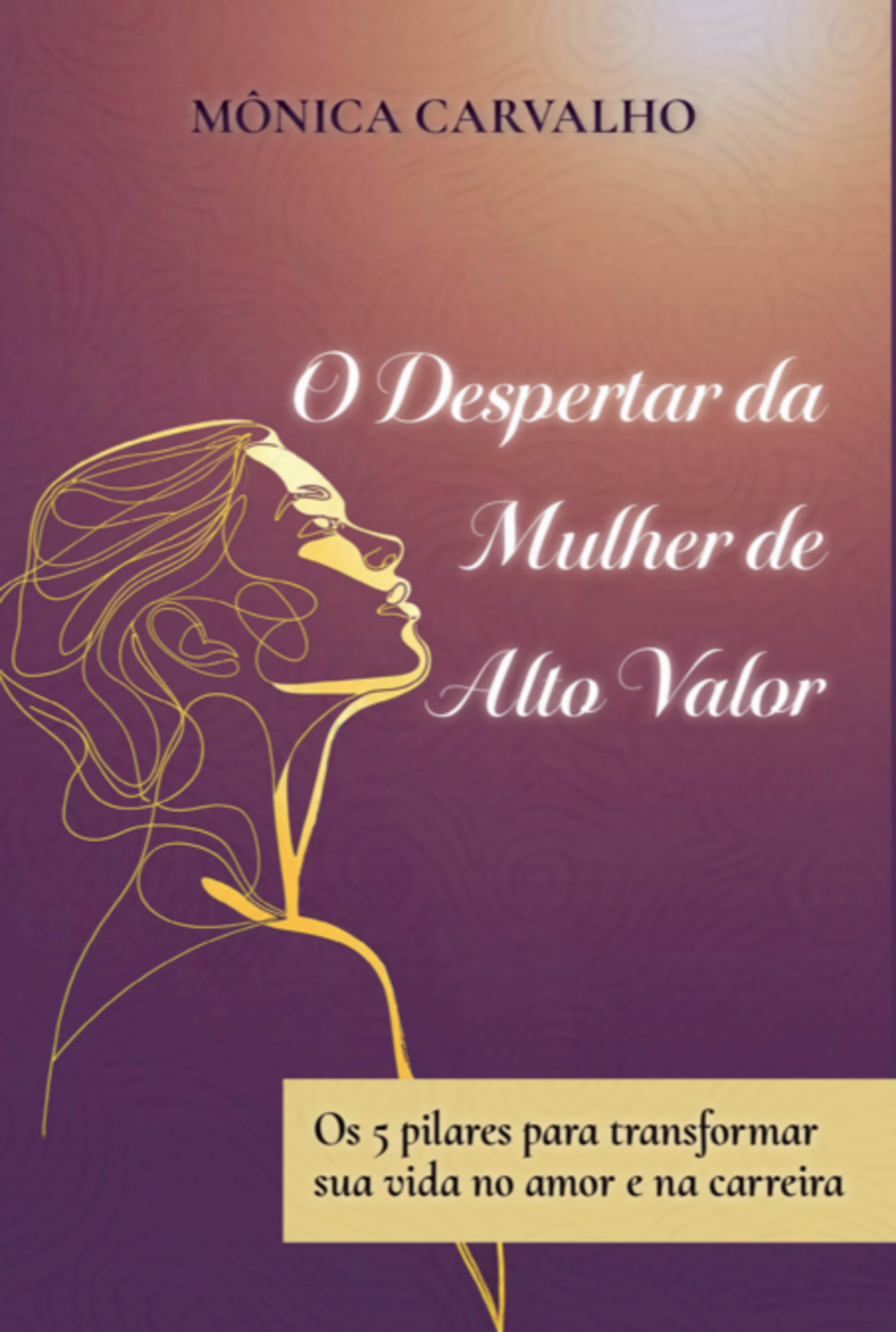 O Despertar Da Mulher De Alto Valor