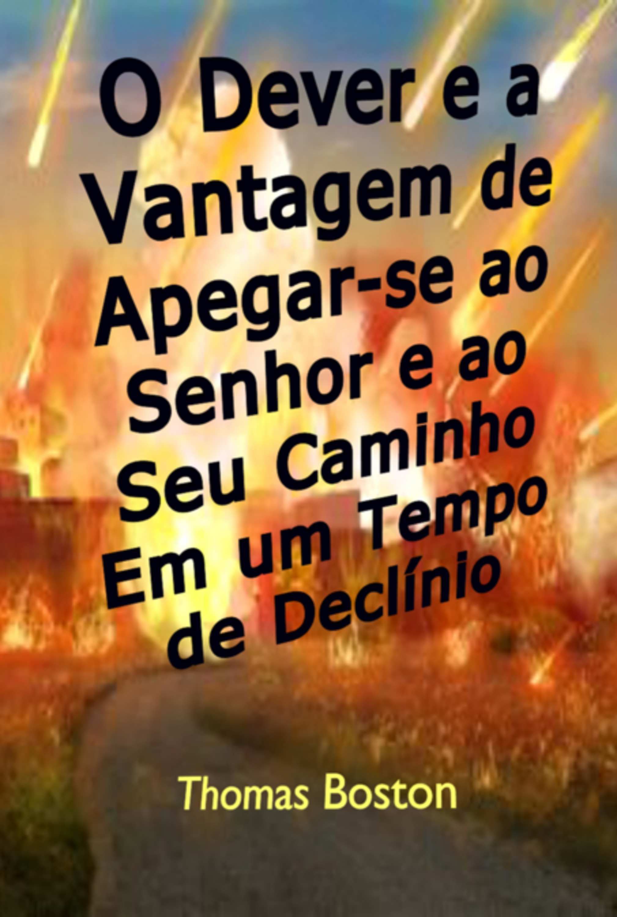 O Dever E A Vantagem De Apegar-se Ao Senhor E Ao Seu Caminho, Em Um Tempo De Declínio