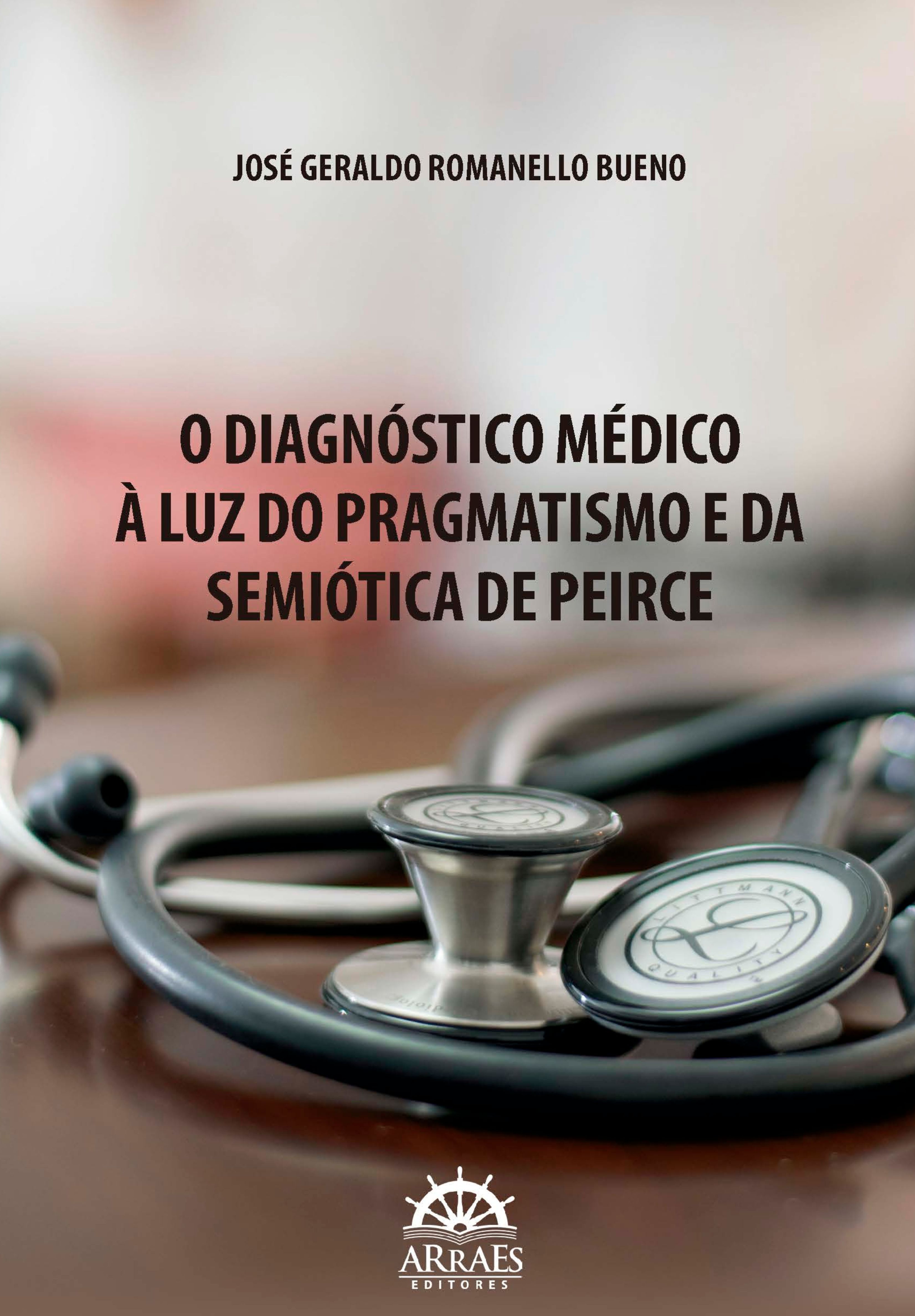 O Diagnóstico Médico à Luz do Pragmatismo e da Semiótica de Peirce