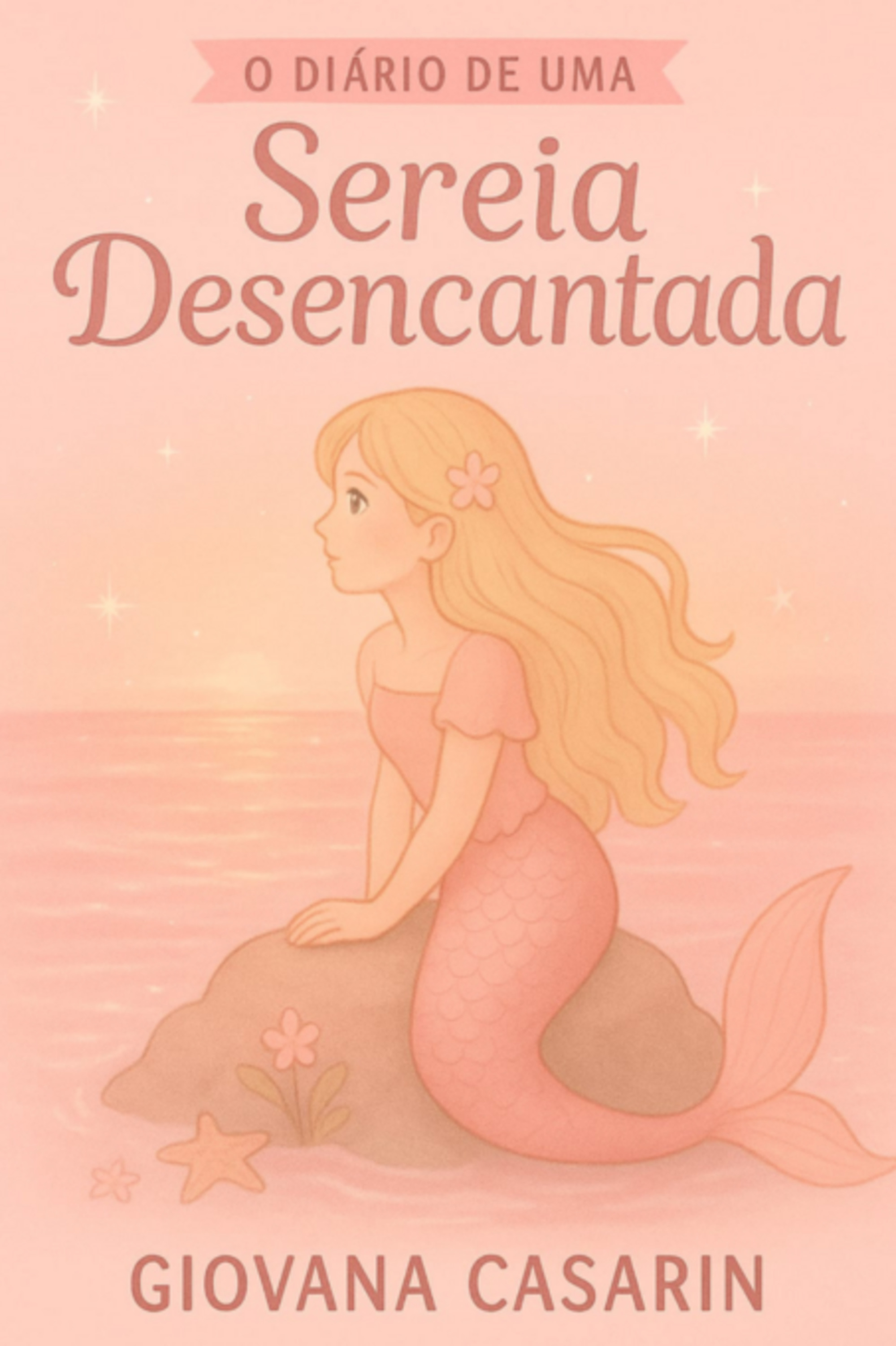 O Diário De Uma Sereia Desencantada