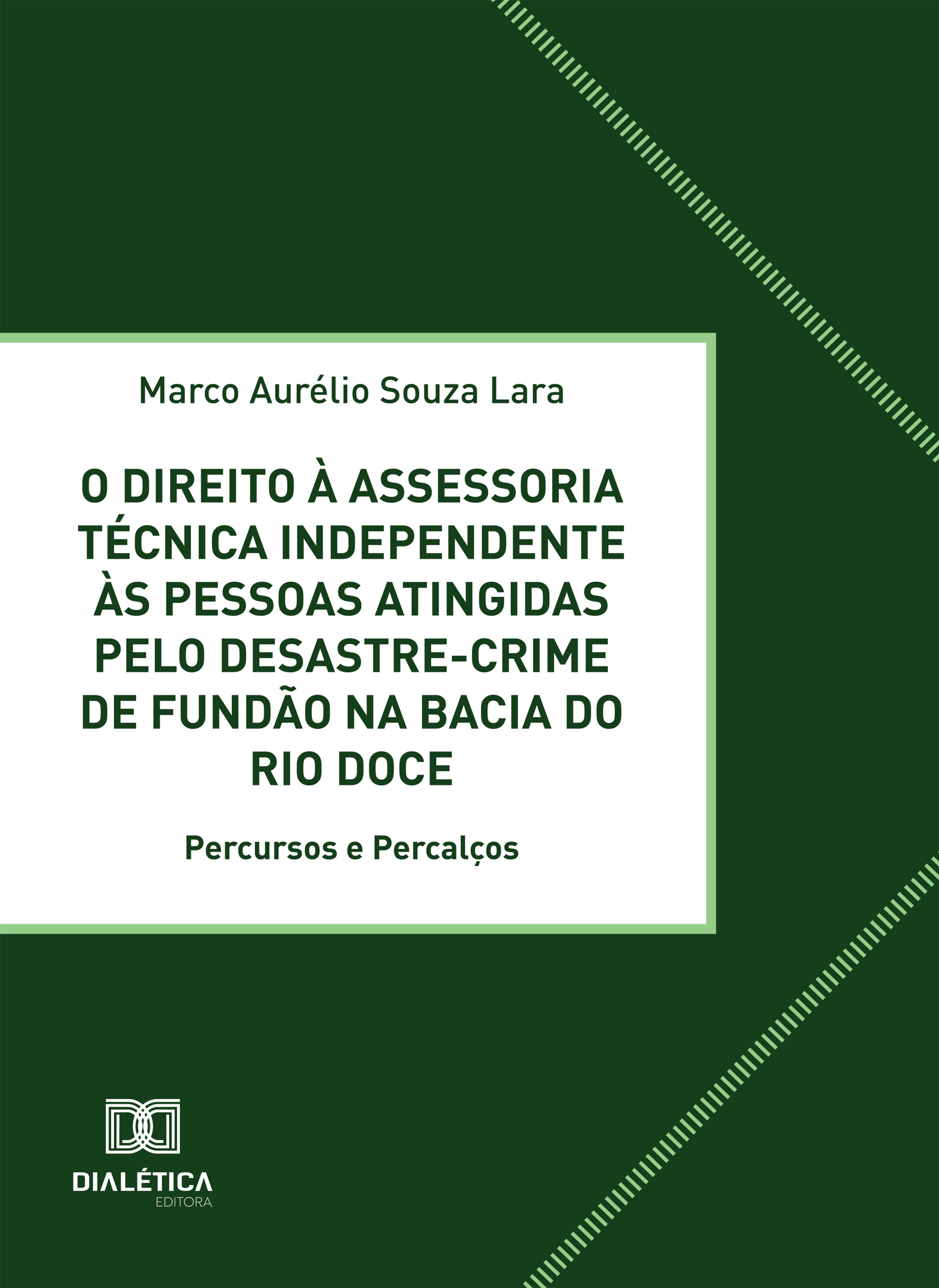 O Direito à Assessoria Técnica Independente às Pessoas Atingidas pelo Desastre-Crime de Fundão na Bacia do Rio Doce