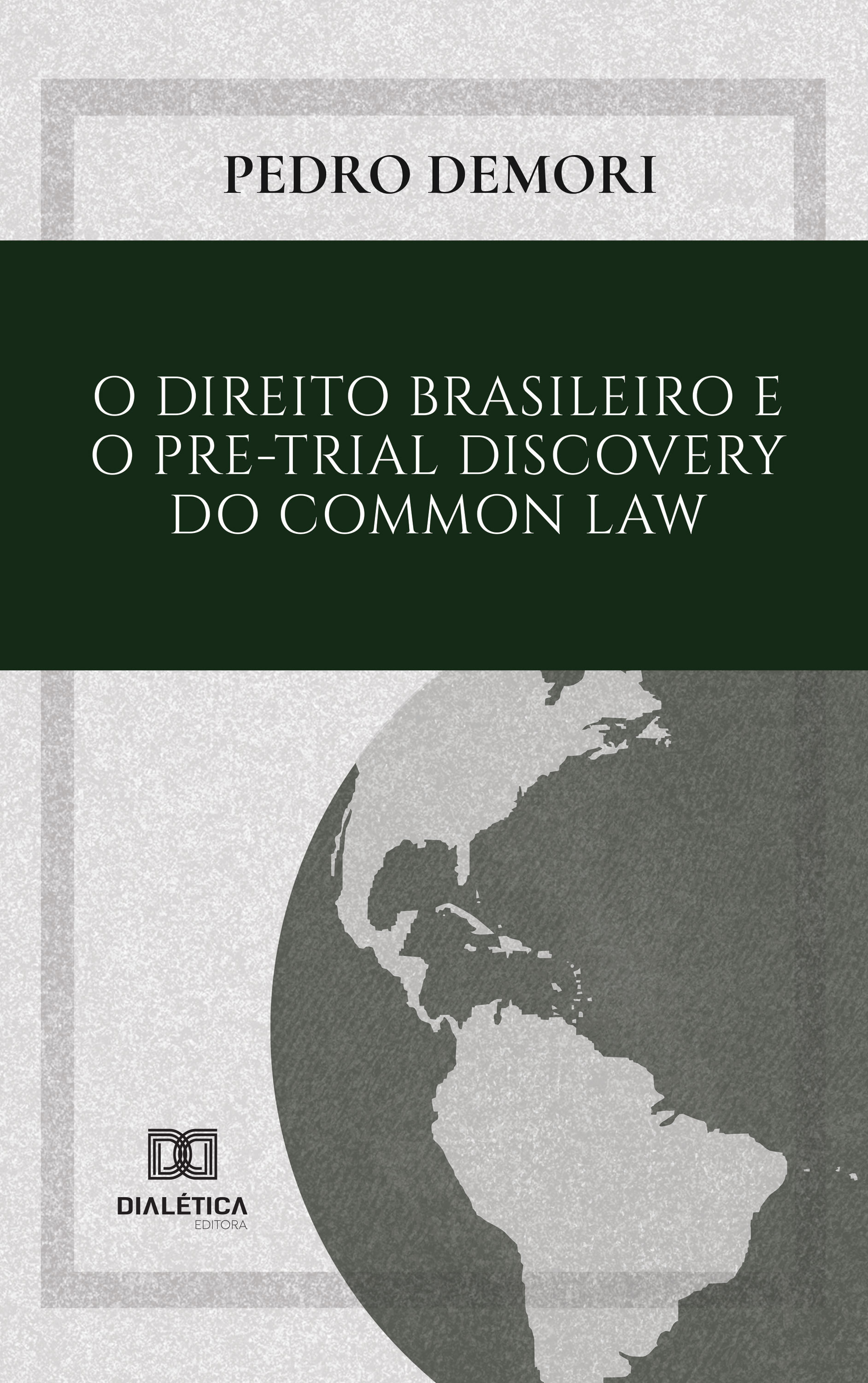 O Direito Brasileiro e o Pre-Trial Discovery do Common Law