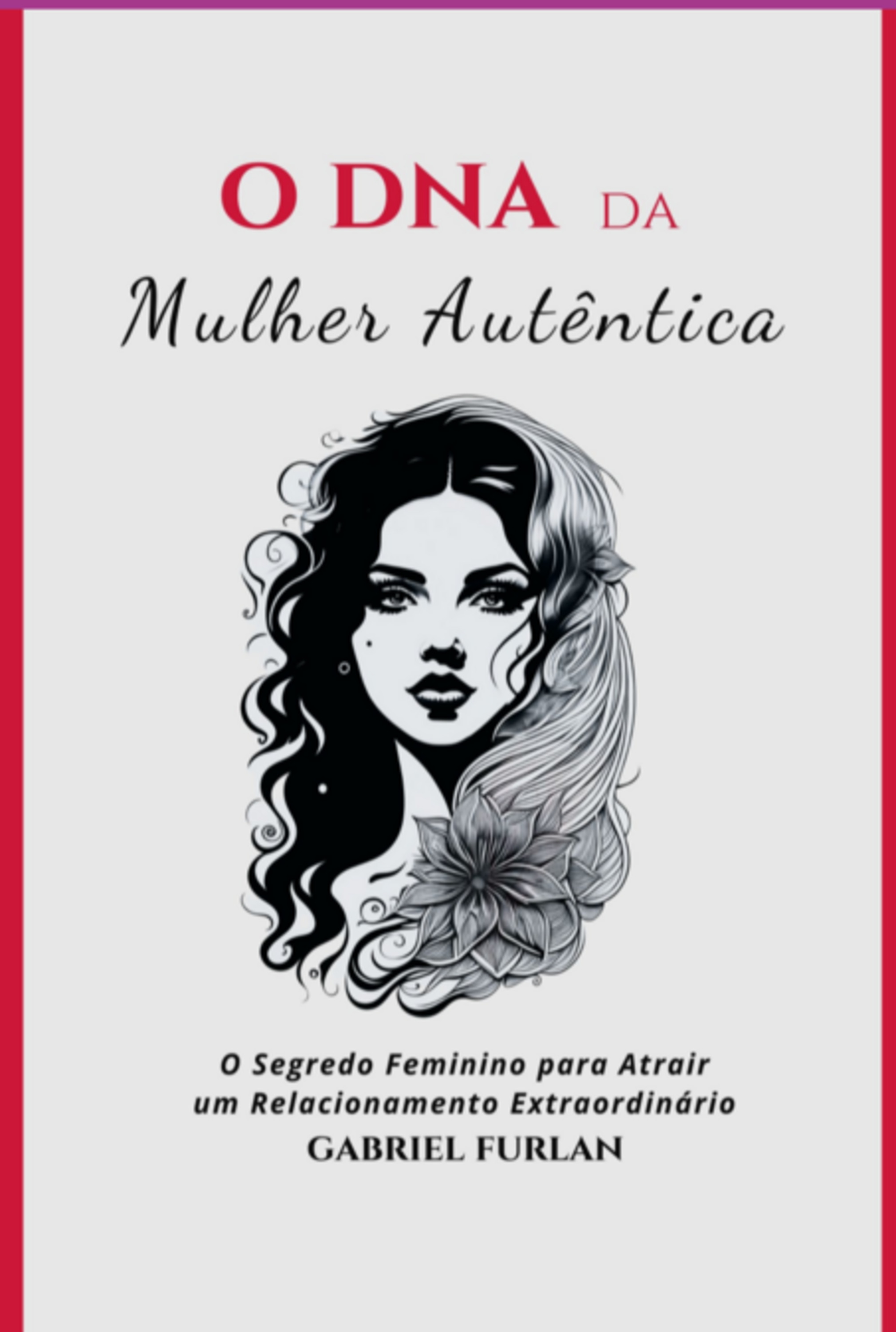 O Dna Da Mulher Autêntica