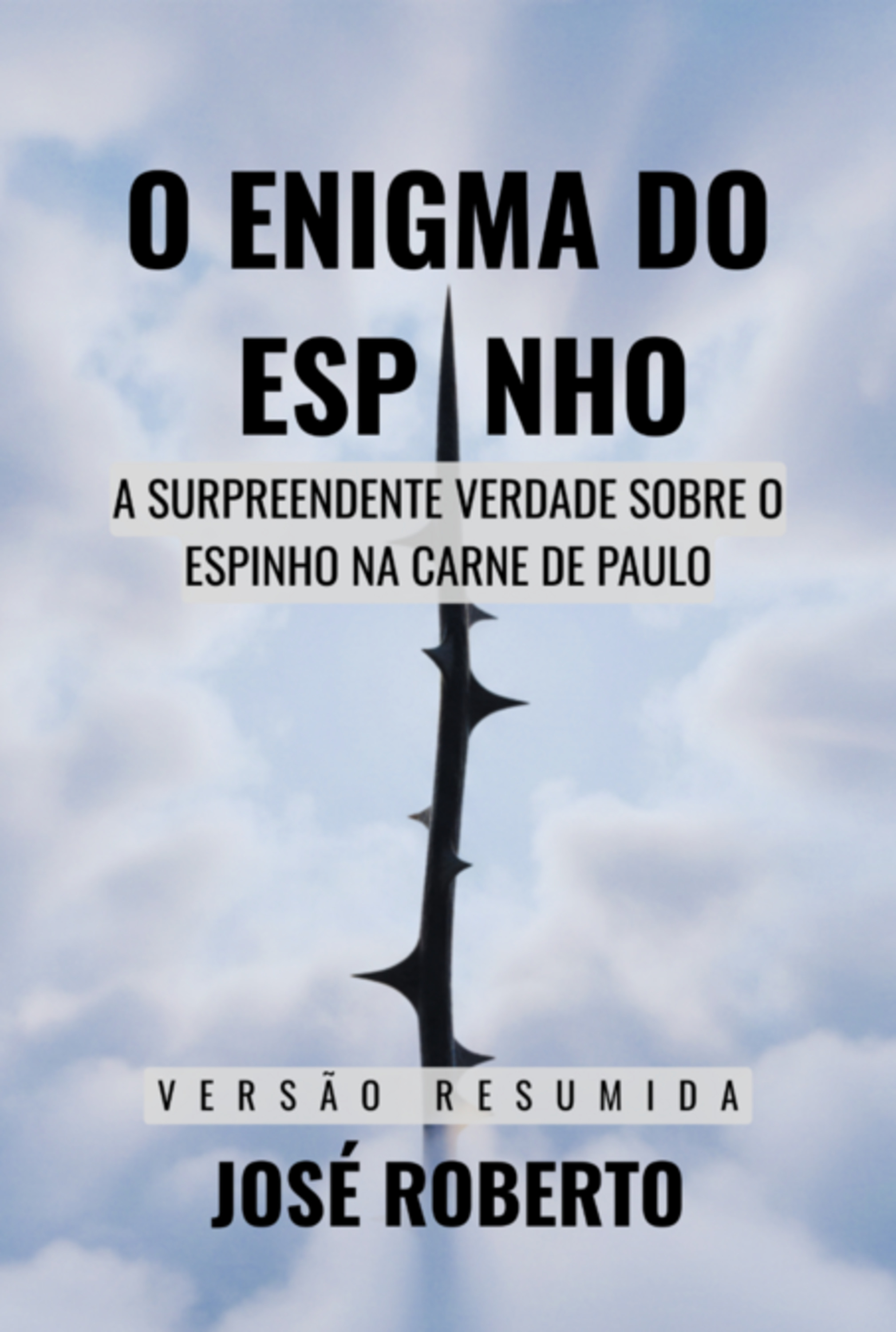 O Enigma Do Espinho - Resumido