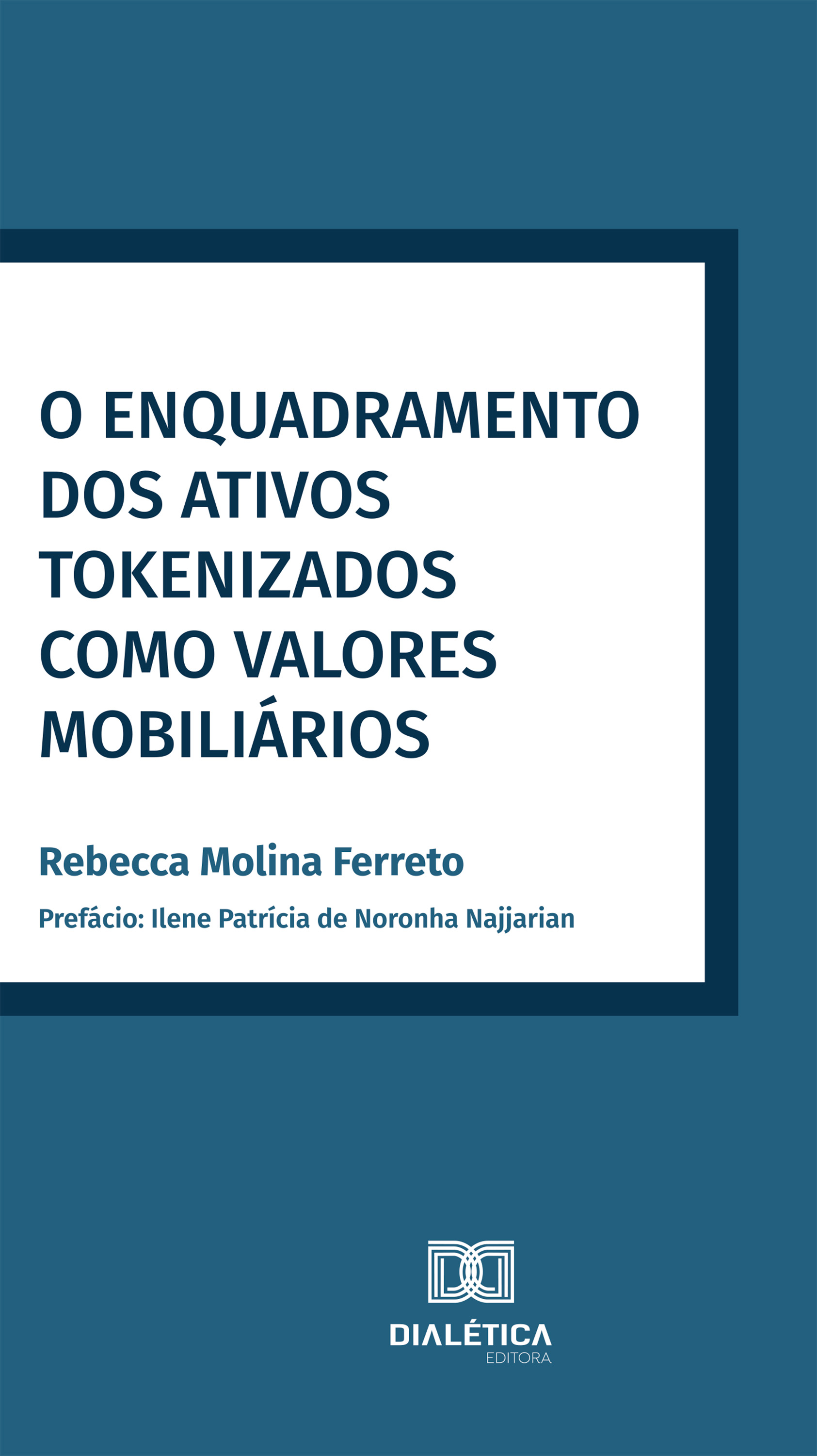 O Enquadramento dos Ativos Tokenizados como Valores Mobiliários