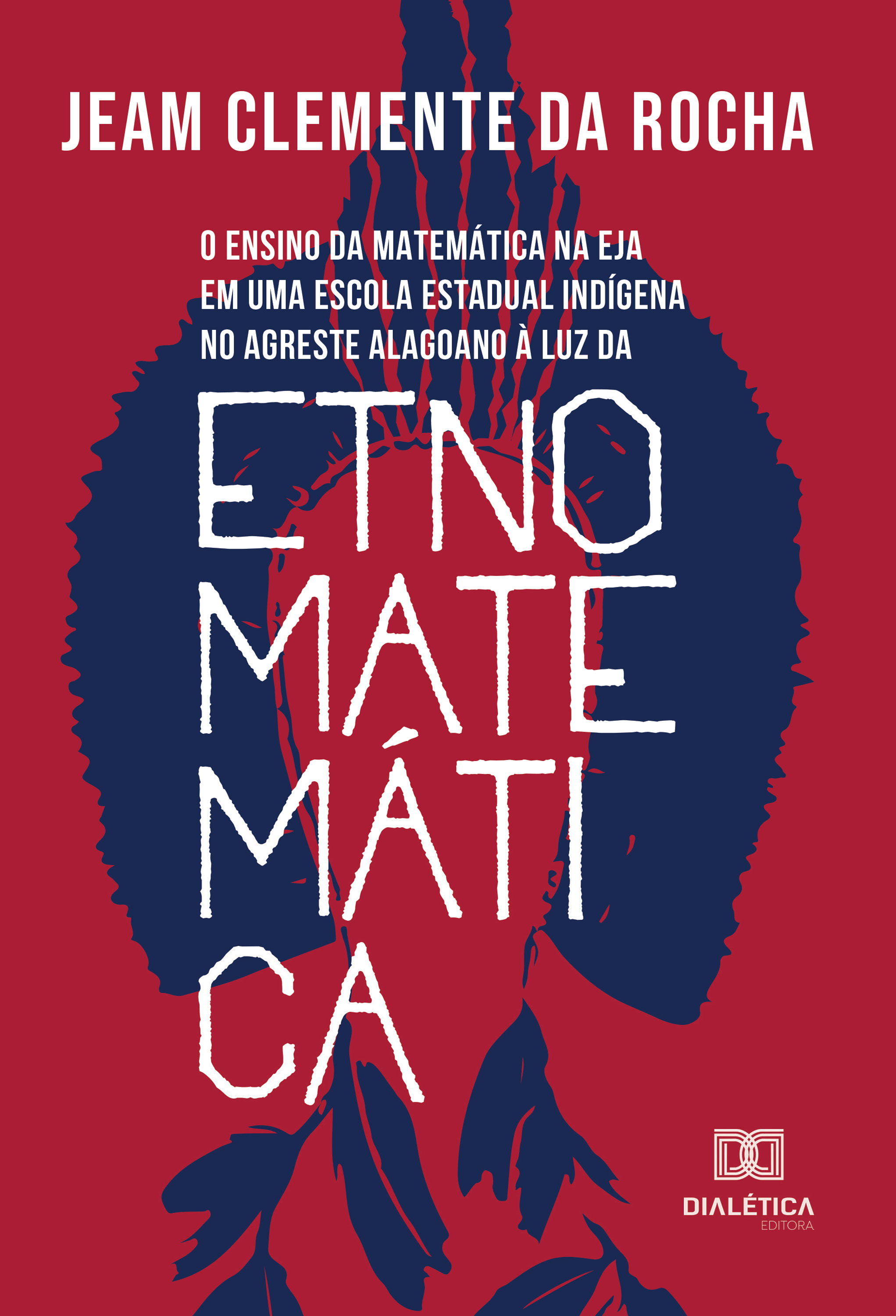 O ensino da matemática na EJA em uma escola estadual indígena no agreste alagoano à luz da Etnomatemática