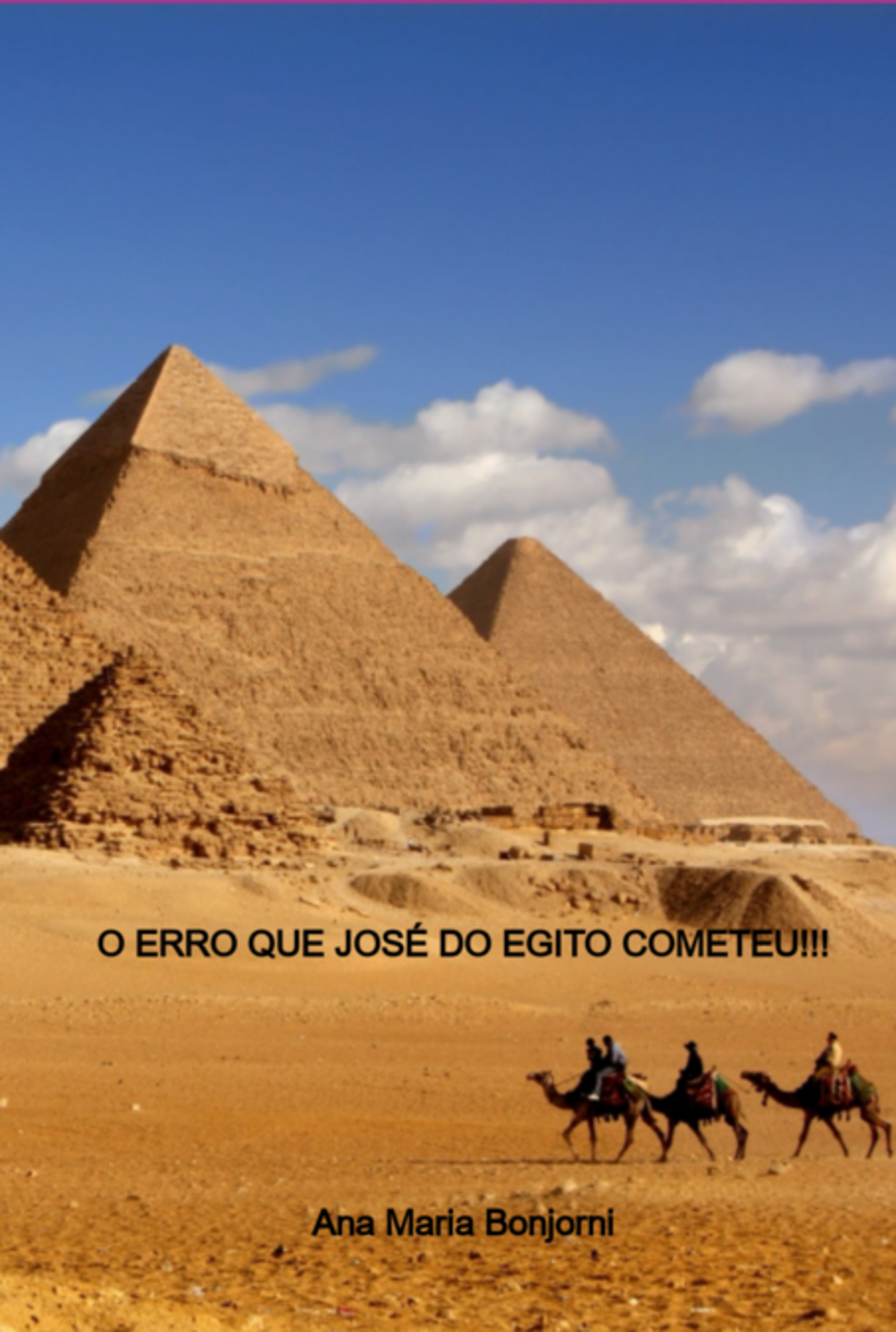 O Erro Que José Do Egito Cometeu!