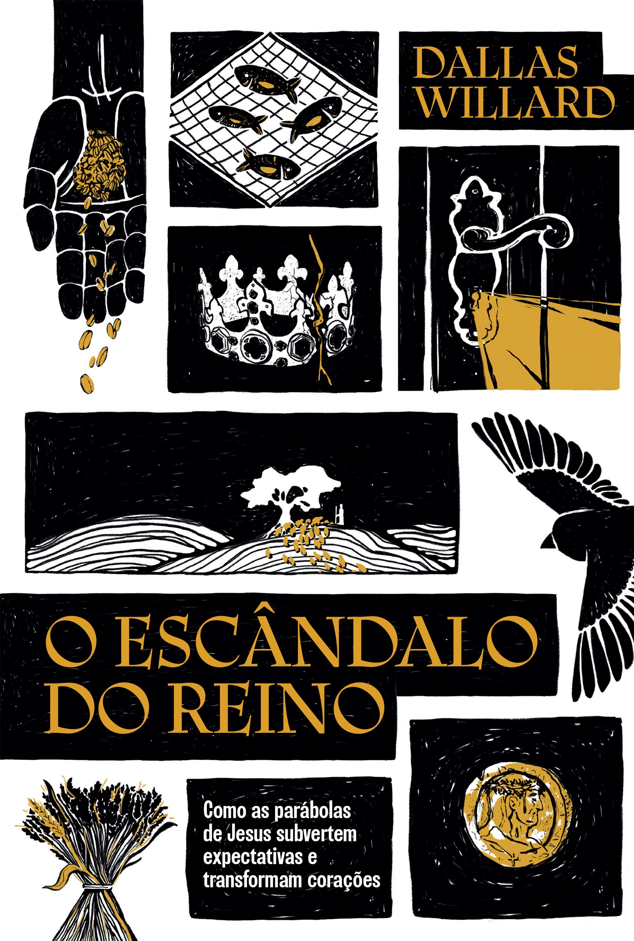 O escândalo do reino: Como as parábolas de Jesus revolucionam a vida com Deus