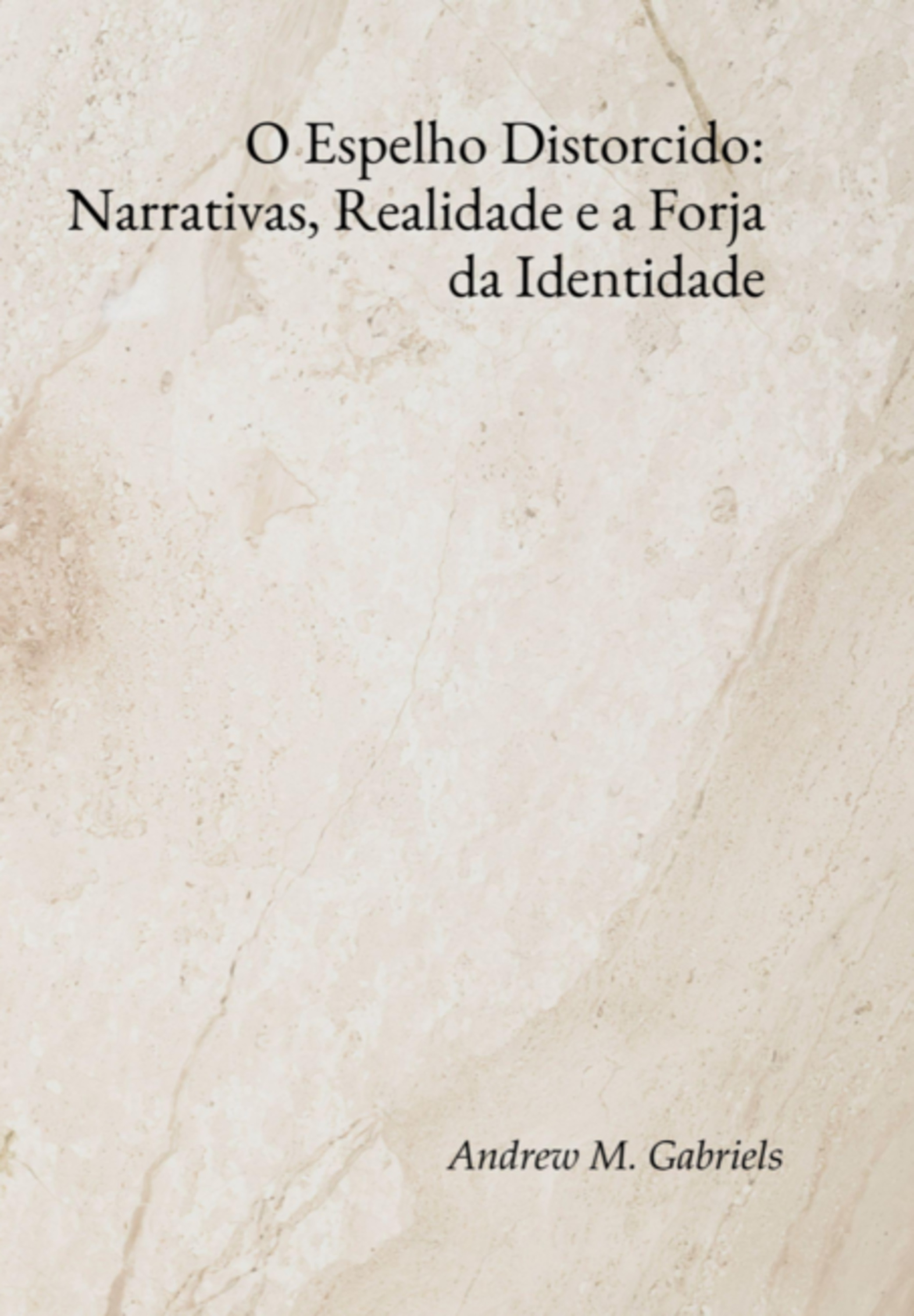O Espelho Distorcido: Narrativas, Realidade E A Forja Da Identidade