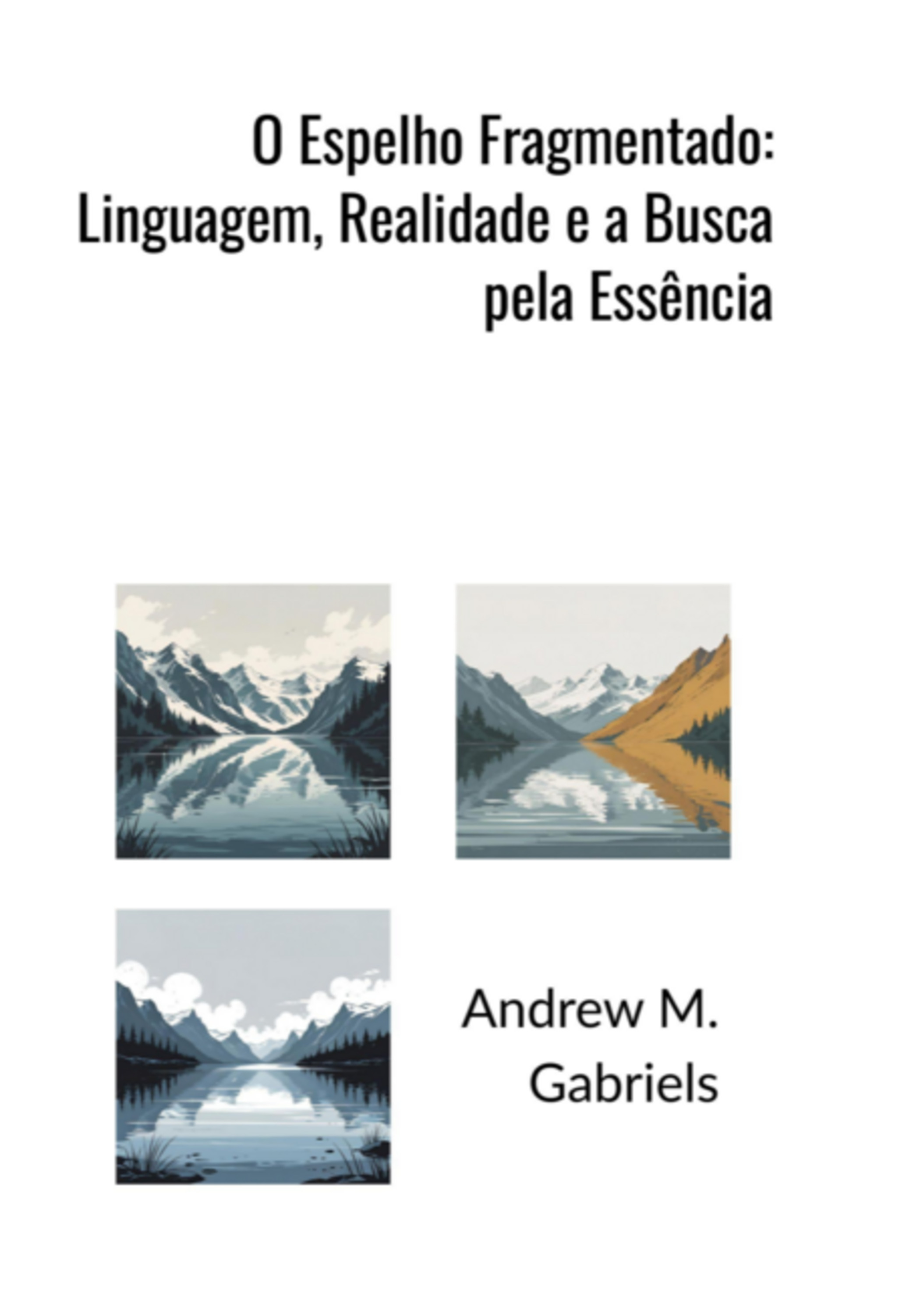 O Espelho Fragmentado: Linguagem, Realidade E A Busca Pela Essência