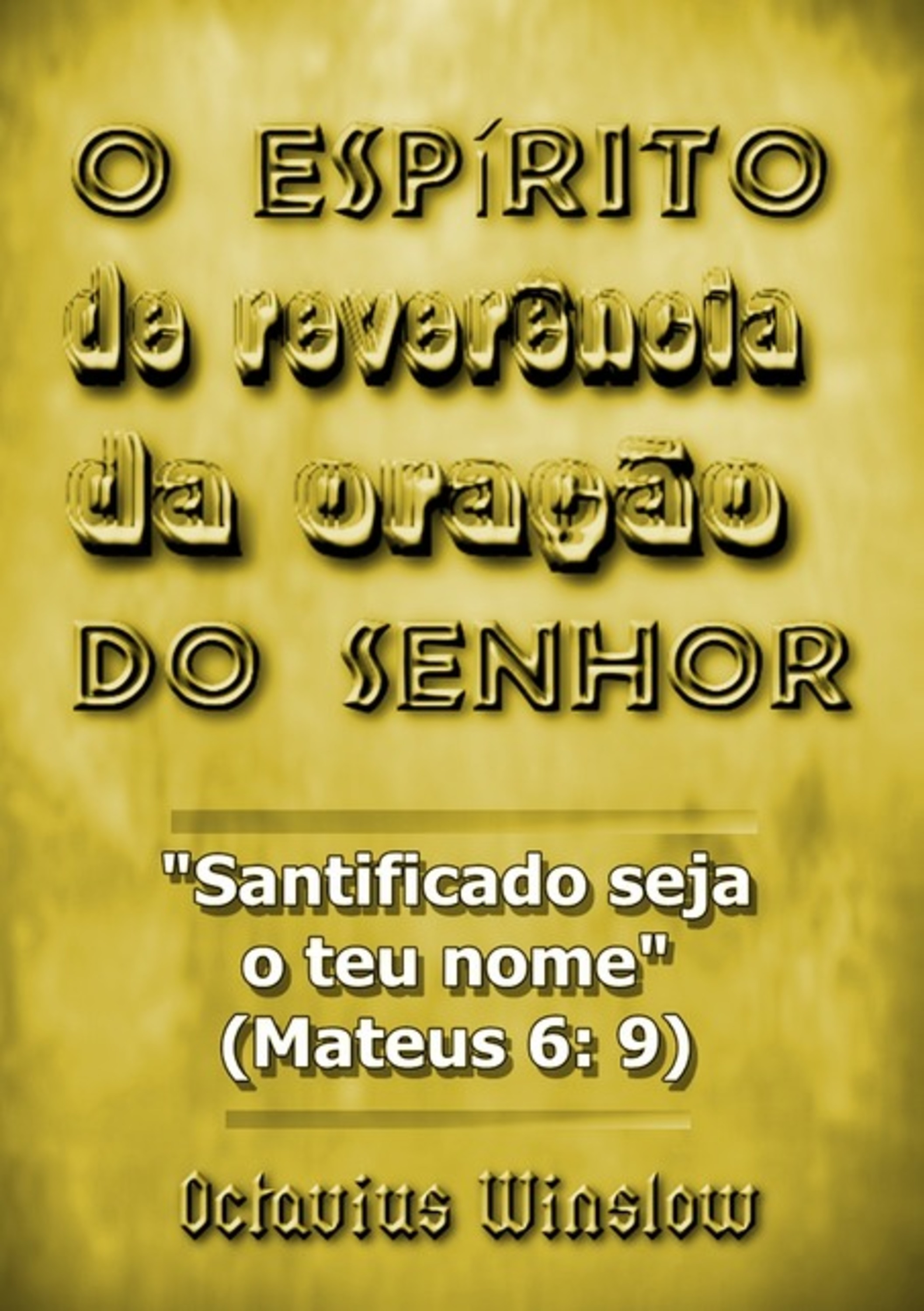 O Espírito De Reverência Da Oração Do Senhor