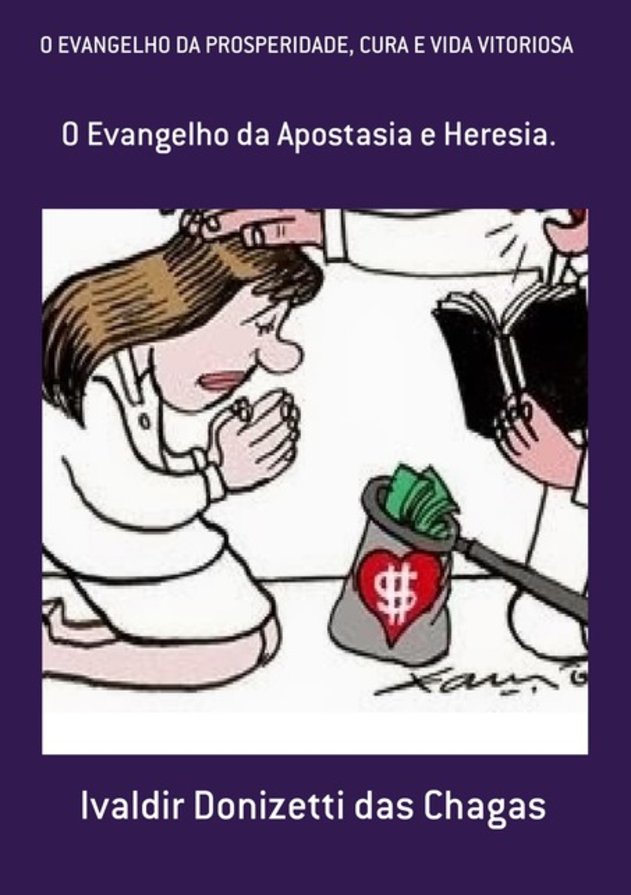 O Evangelho Da Prosperidade, Cura E Vida Vitoriosa