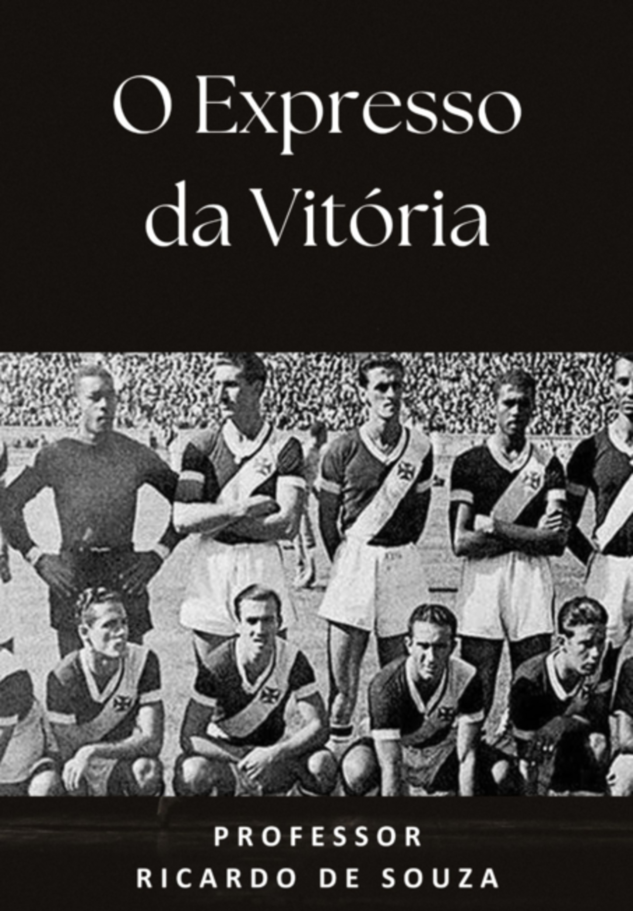 O Expresso Da Vitória