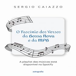 O Fascínio dos Versos da Bossa Nova e da MPB