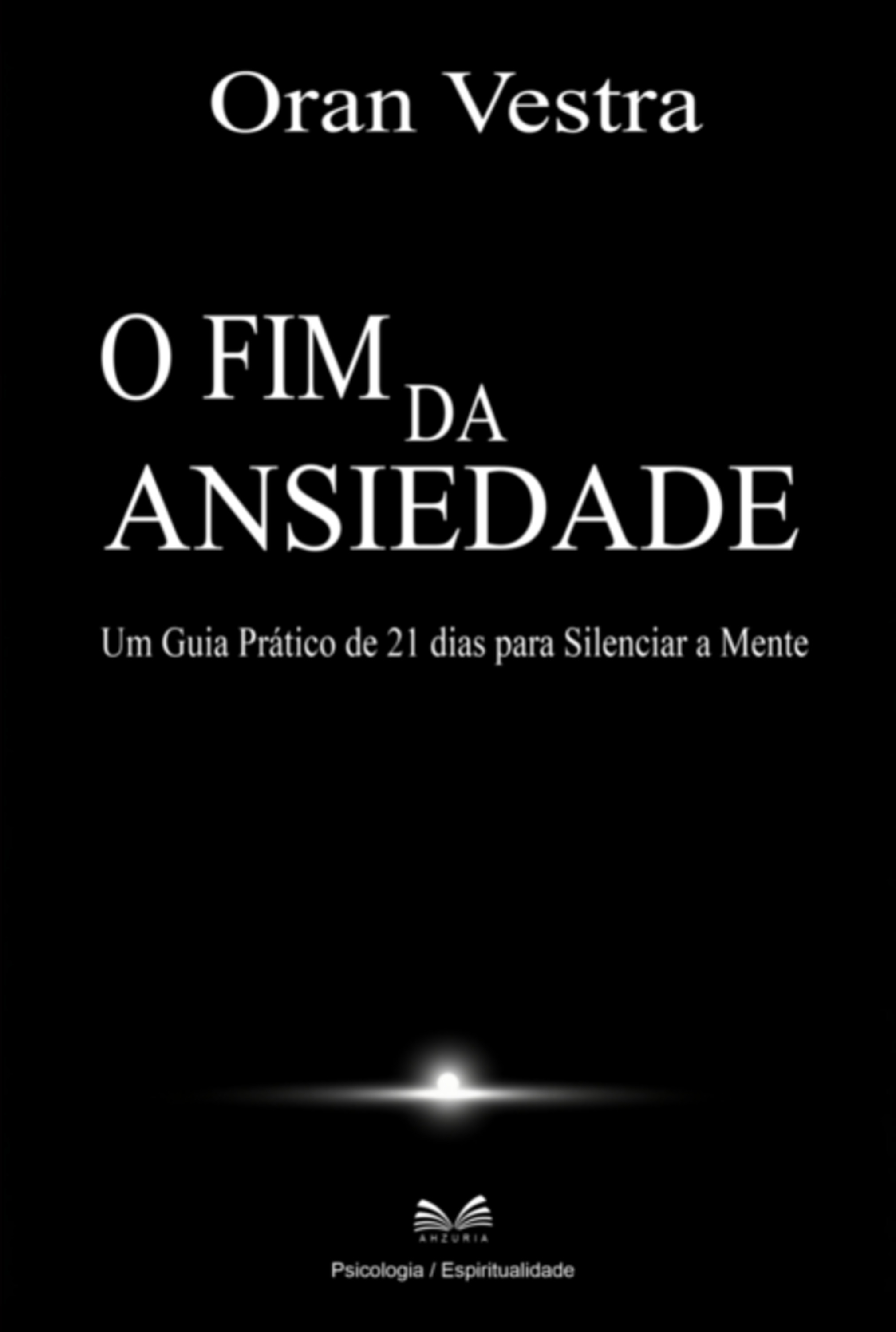 O Fim Da Ansiedade