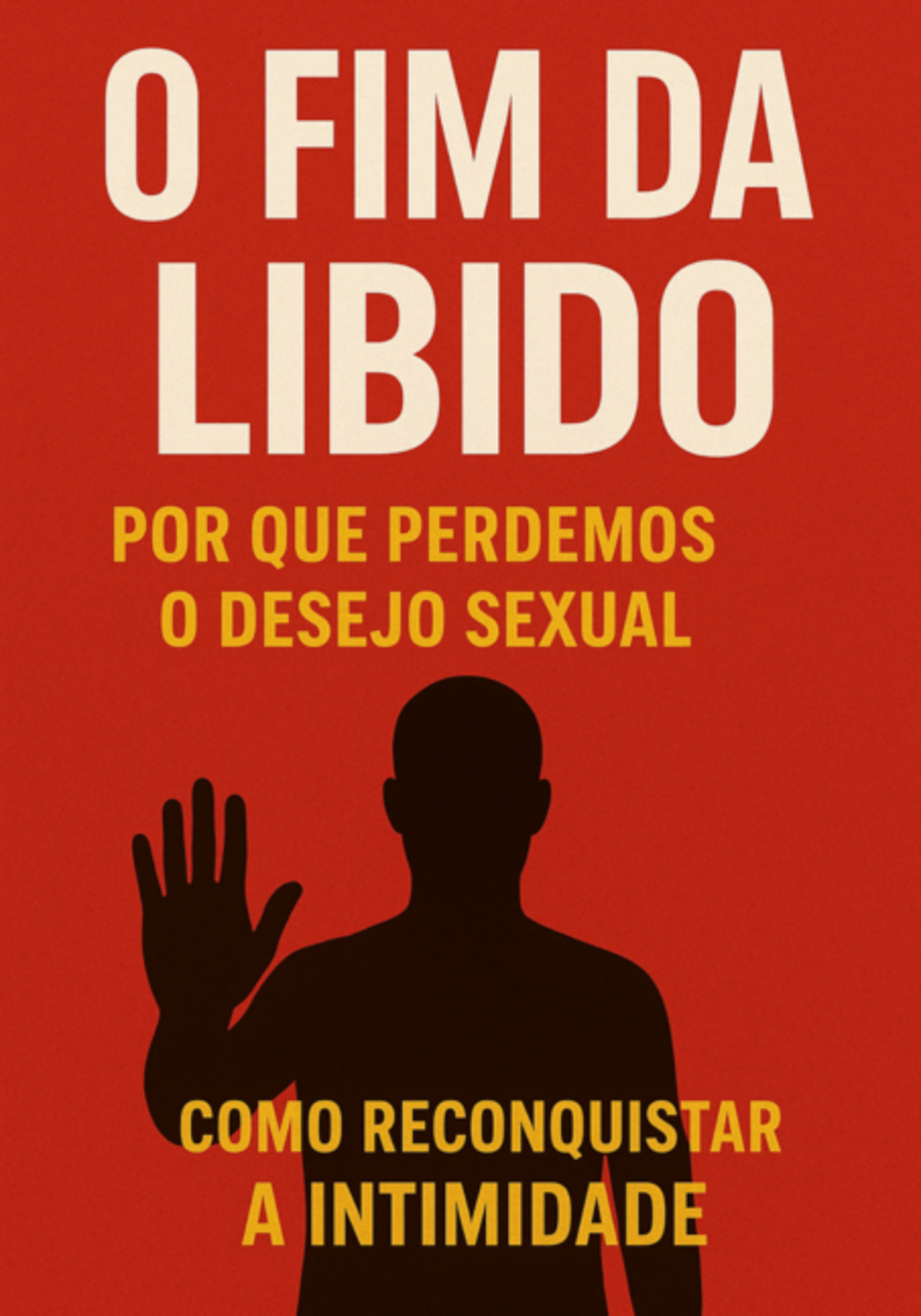 O Fim Da Libido.