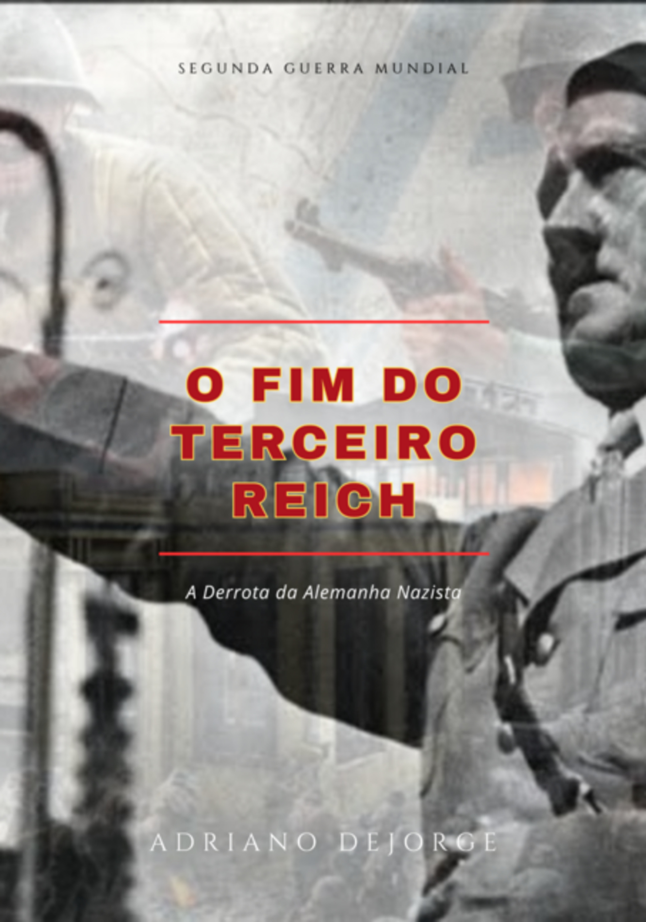 O Fim Do Terceiro Reich