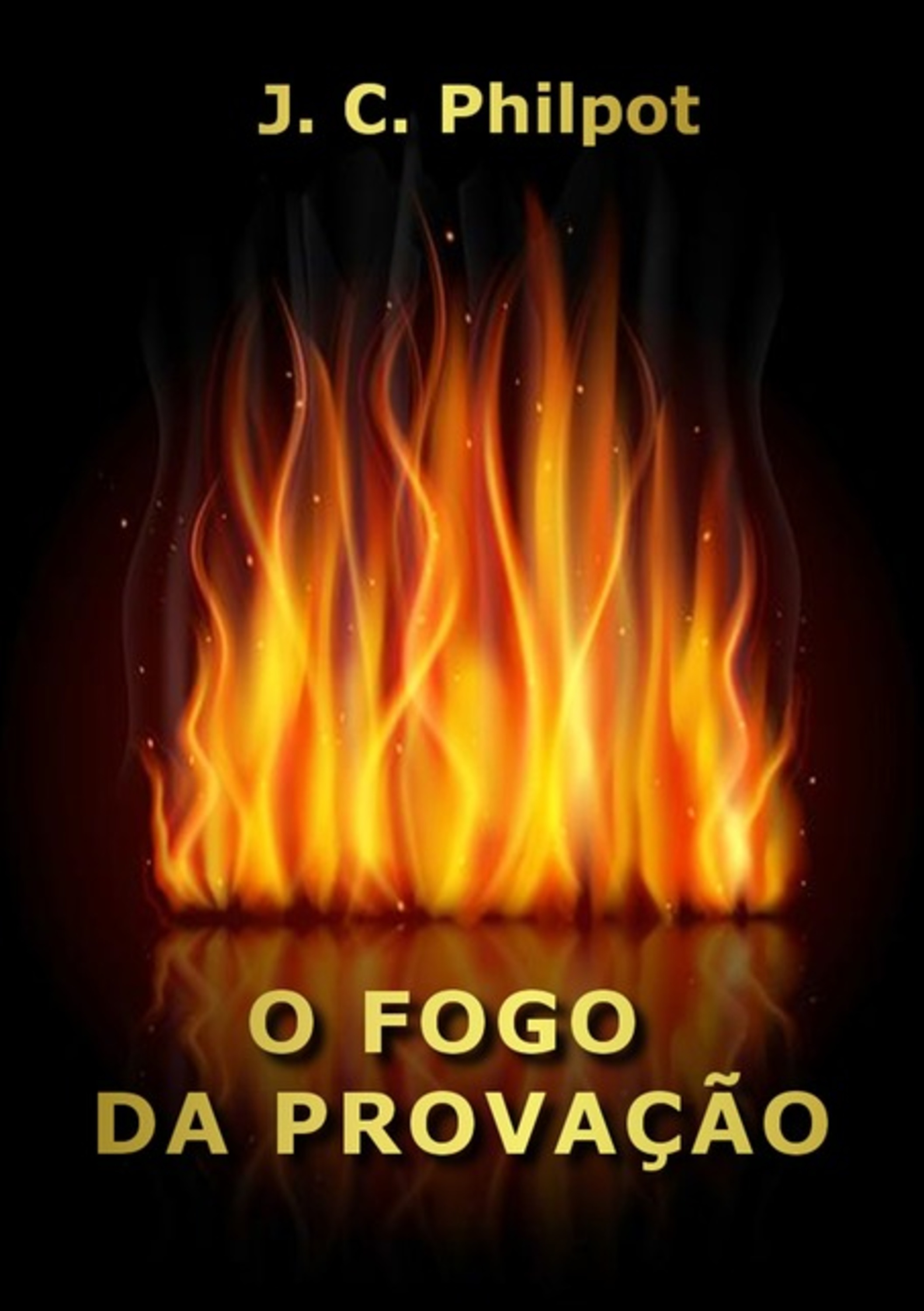 O Fogo Da Provação