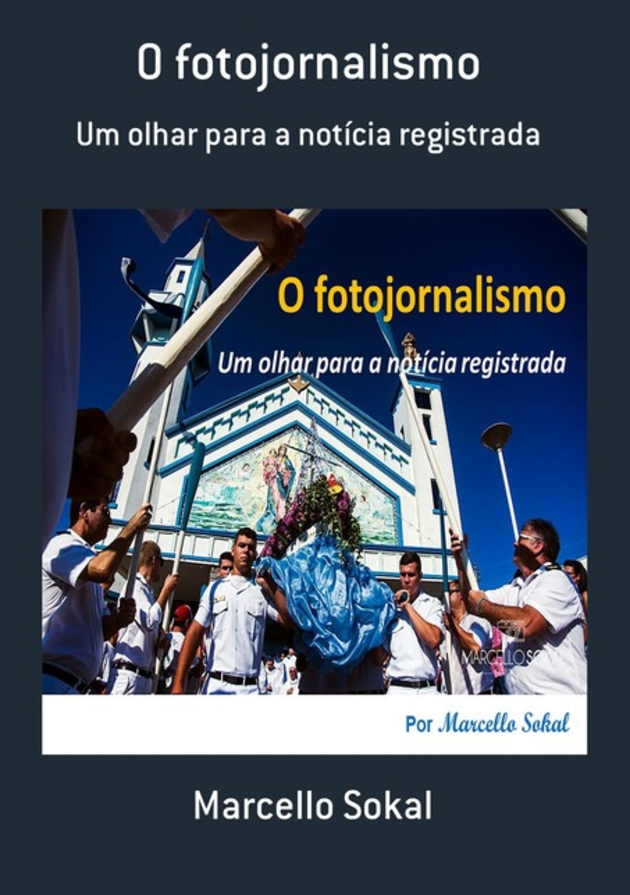 O Fotojornalismo