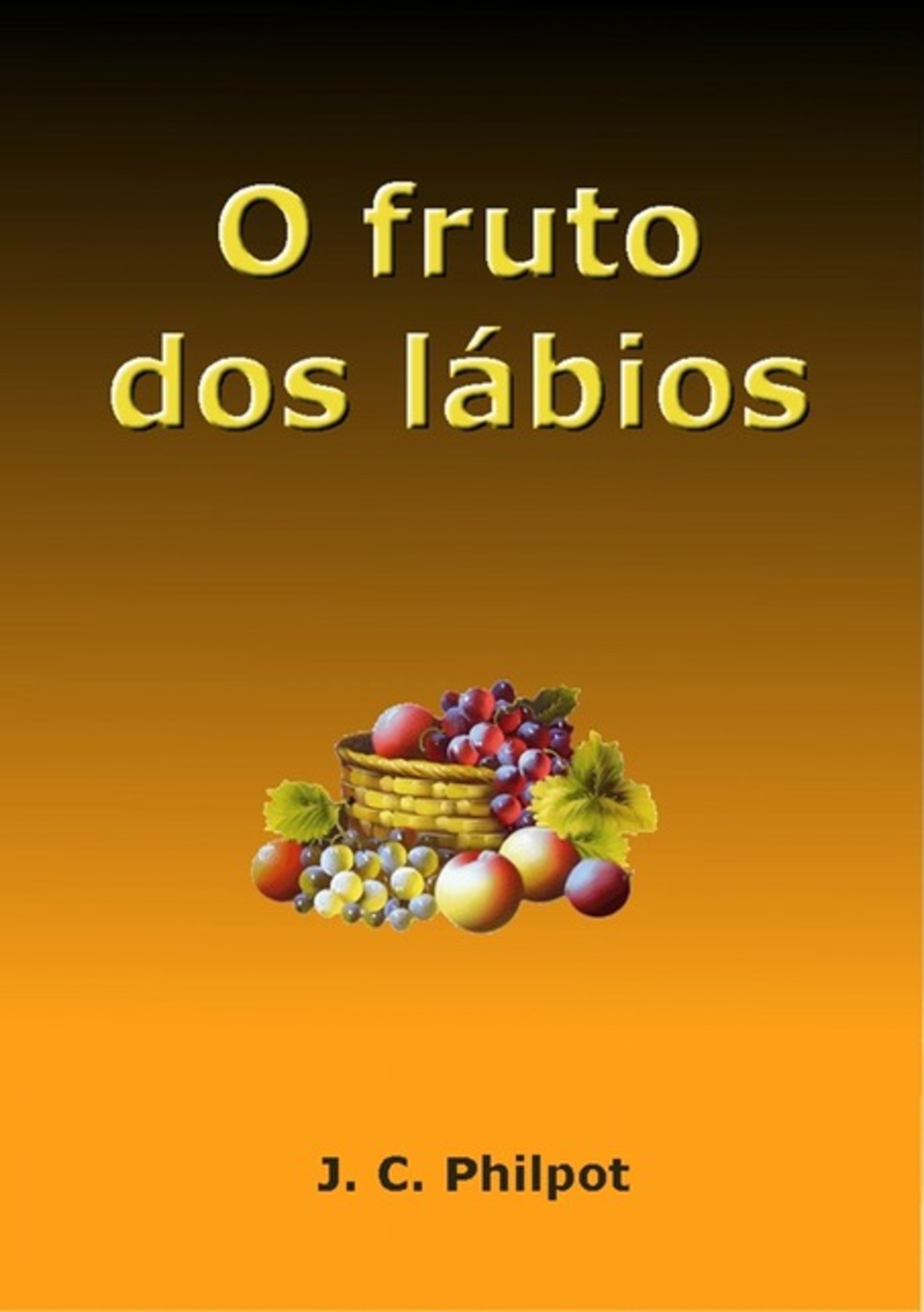 O Fruto Dos Lábios