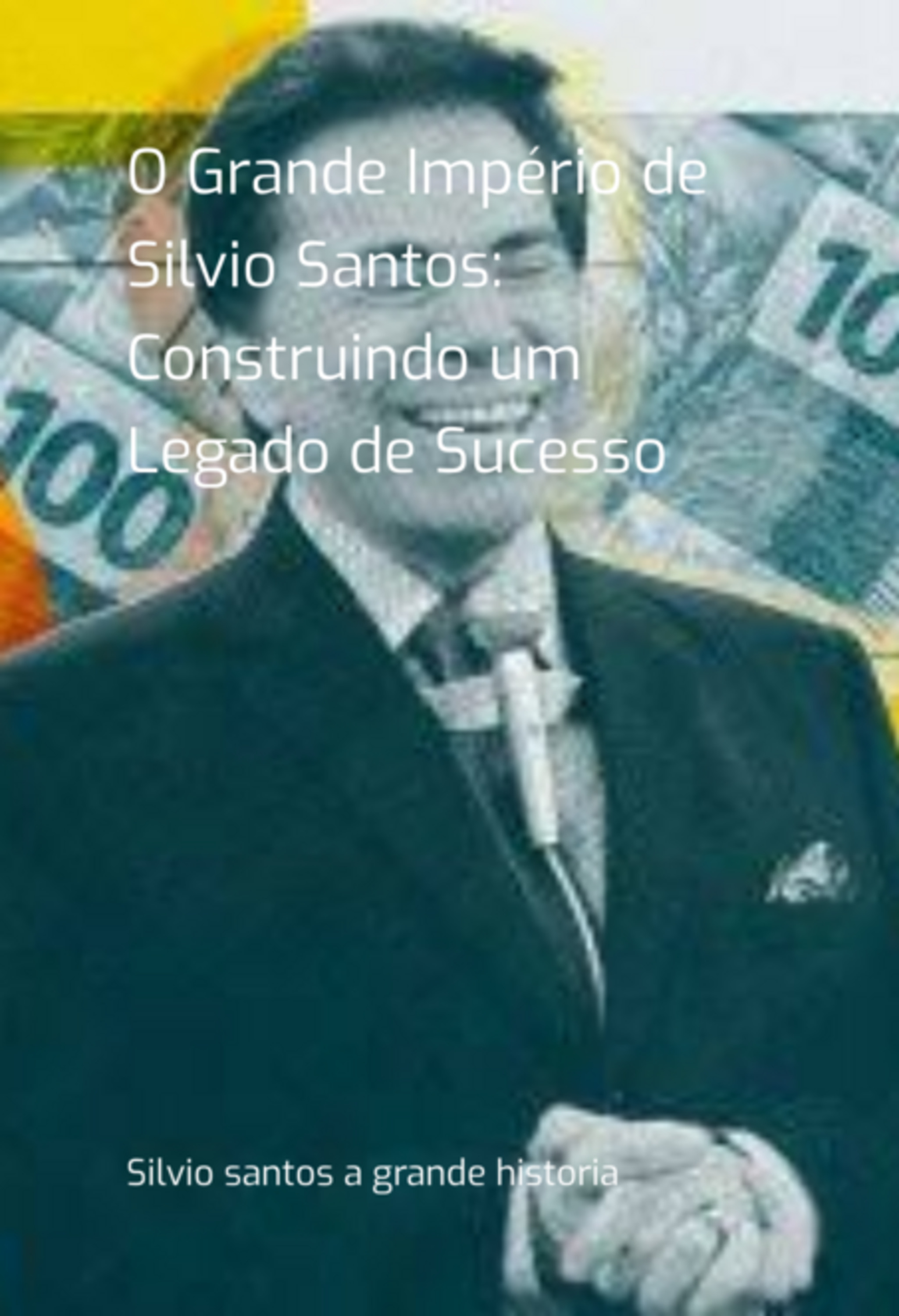 O Grande Império De Silvio Santos: Construindo Um Legado De Sucesso