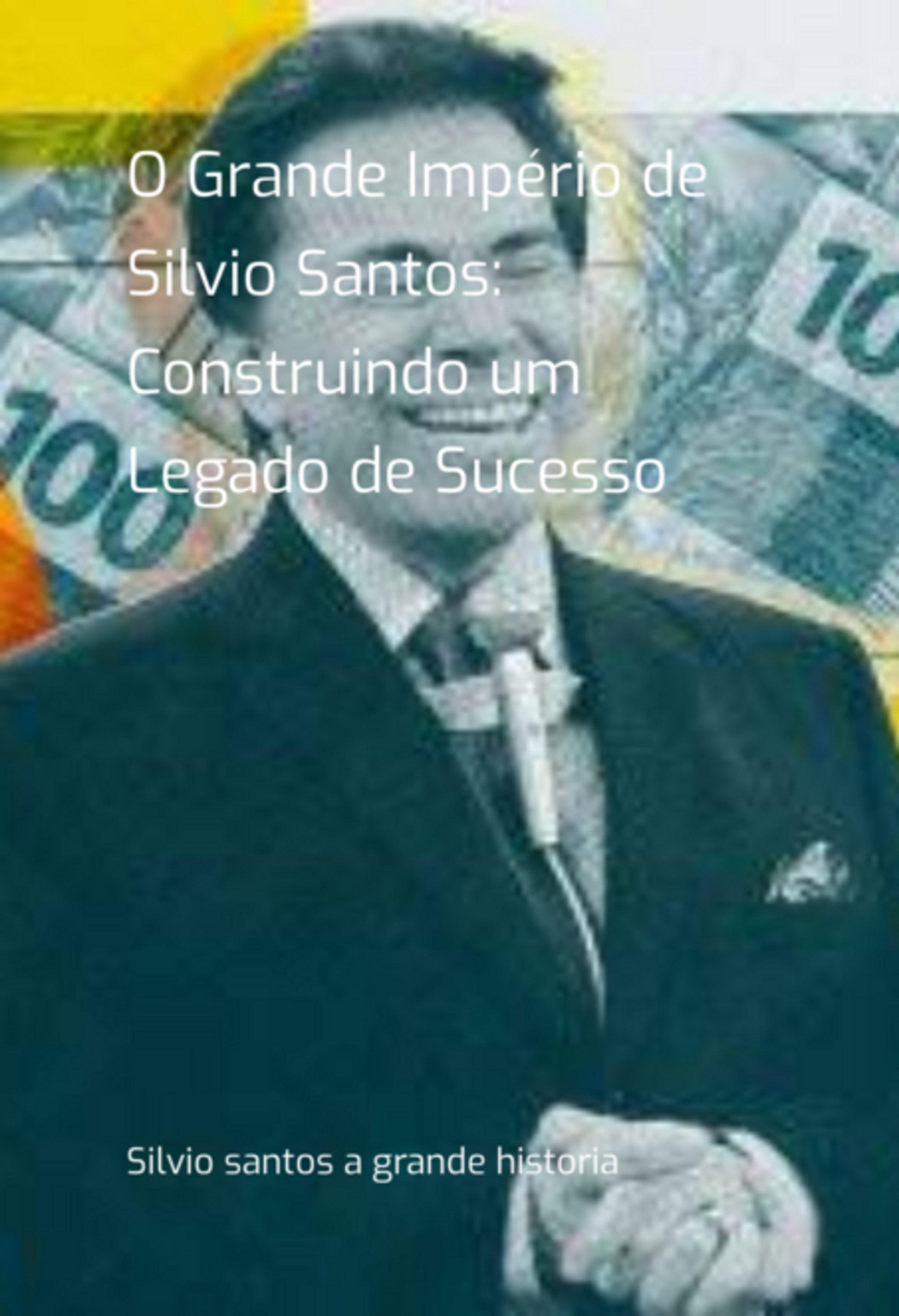 O Grande Império De Silvio Santos: Construindo Um Legado De Sucesso