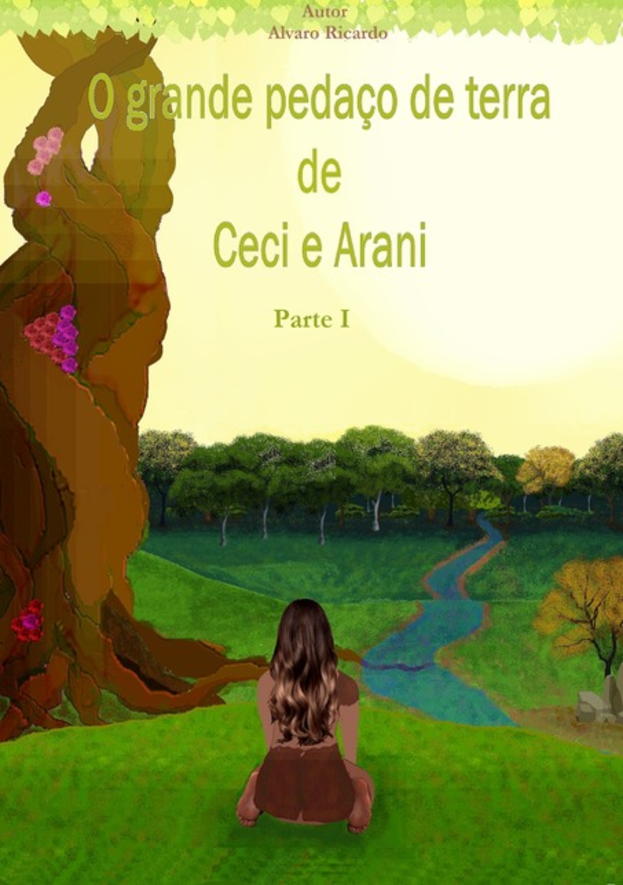 O Grande Pedaço De Terra De Ceci E Arani