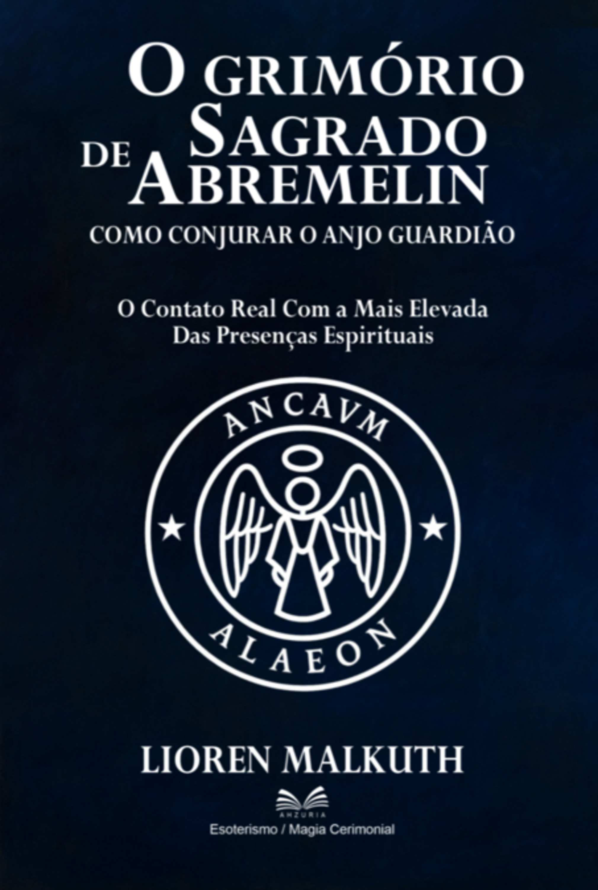O Grimório Sagrado De Abremelin