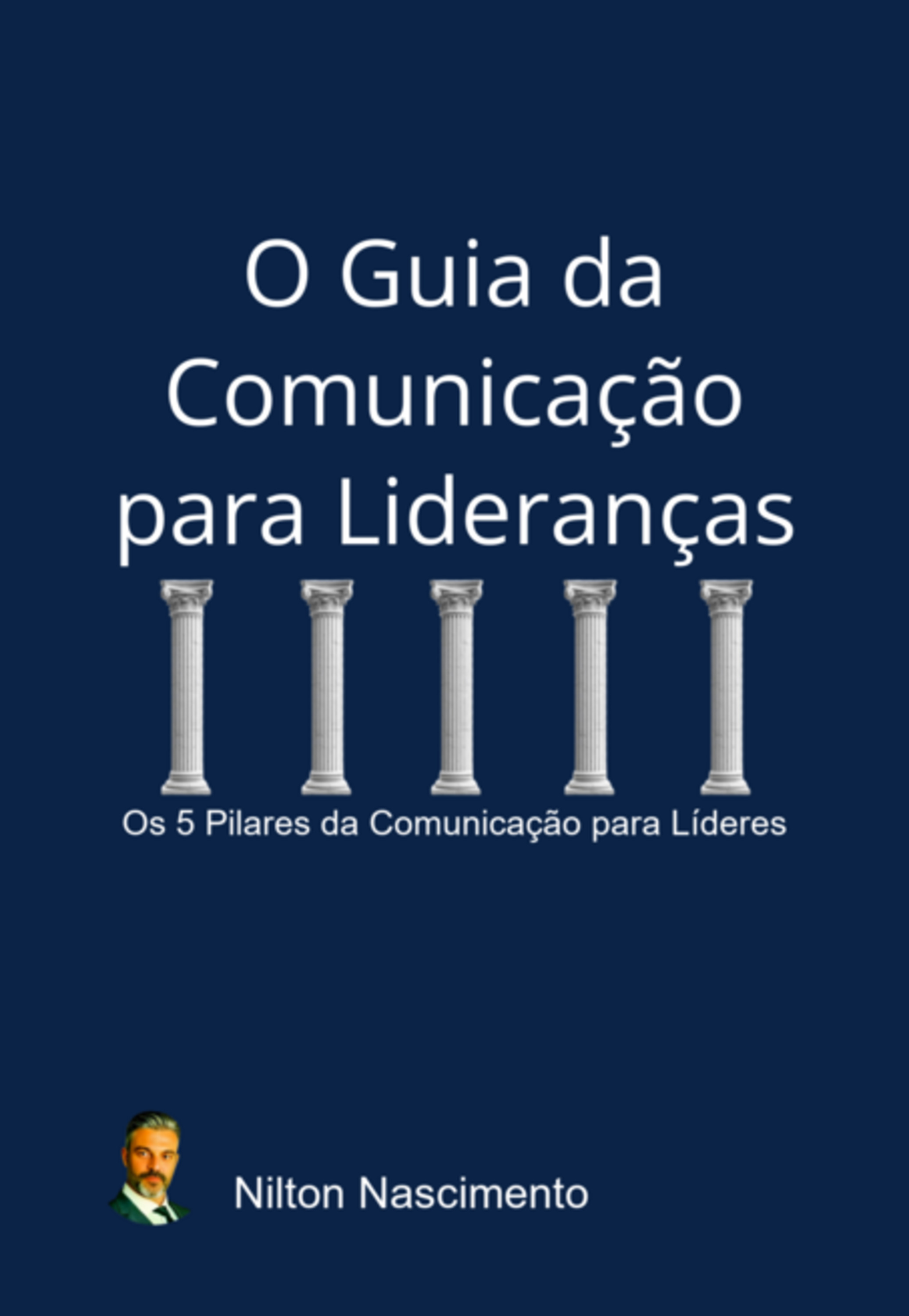 O Guia Da Comunicação Para Lideranças