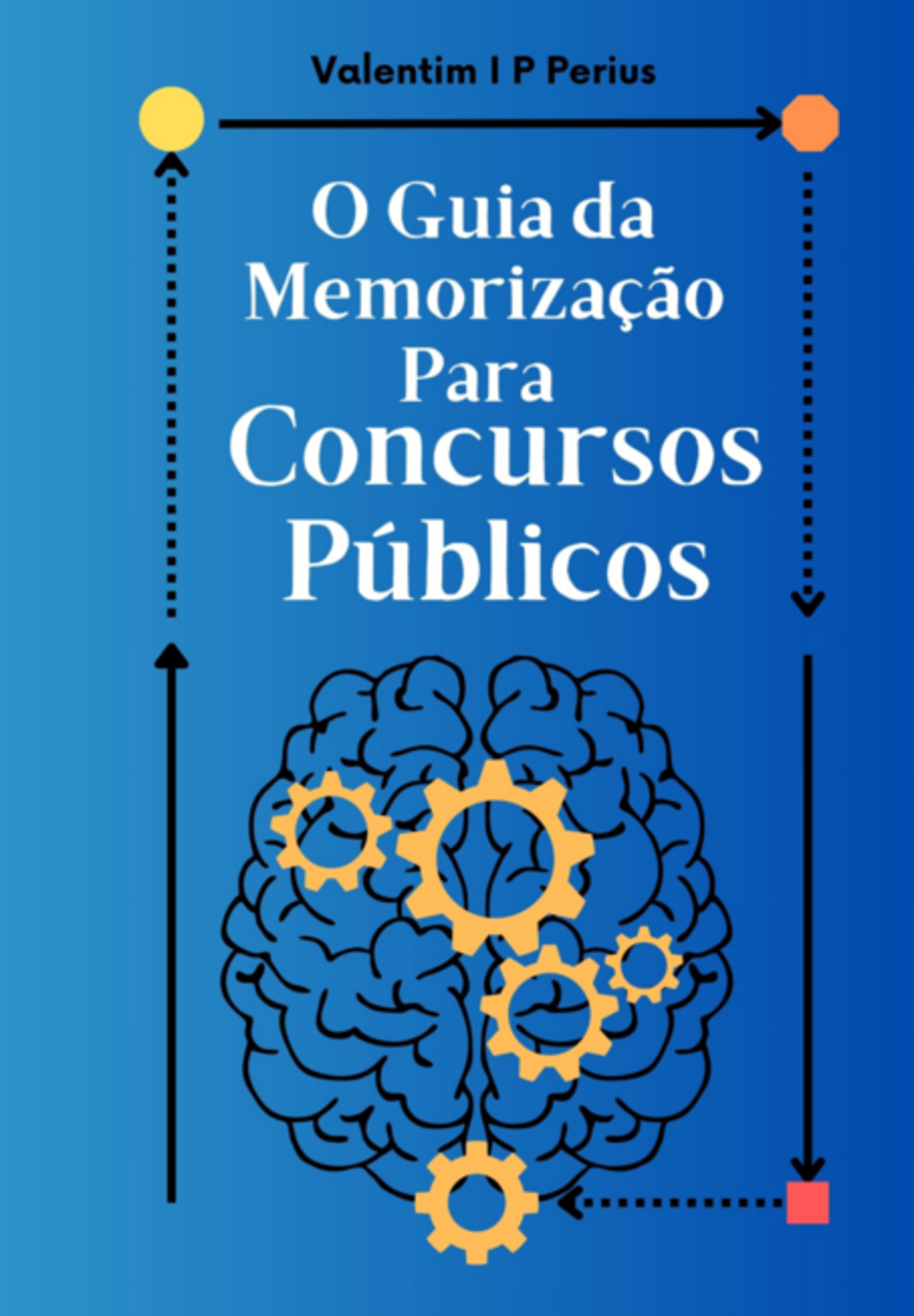 O Guia Da Memorização Para Concursos Públicos