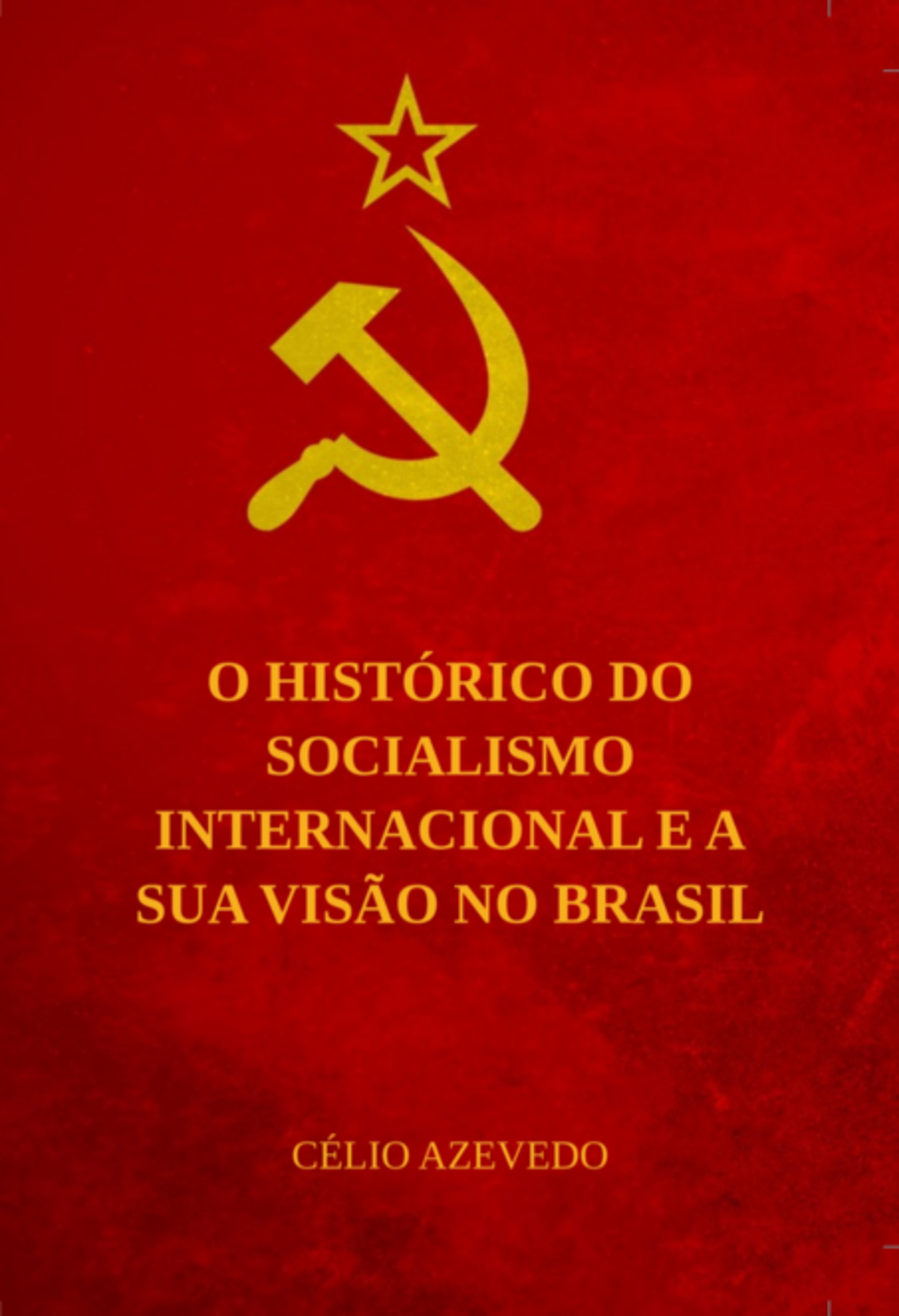 O Histórico Do Socialismo Internacional E A Sua Visão No Brasil