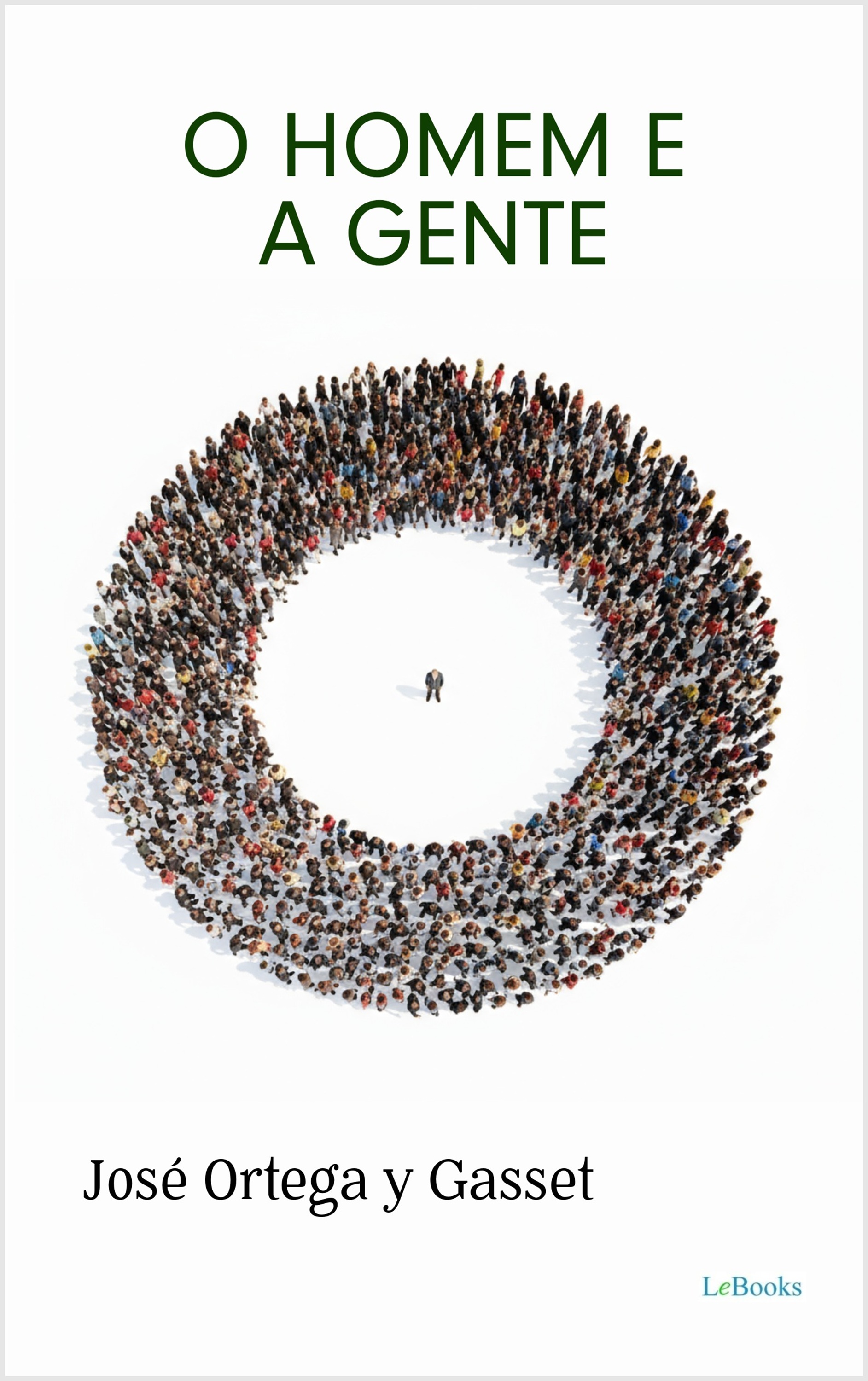 O Homem e a Gente - Ortega y Gasset
