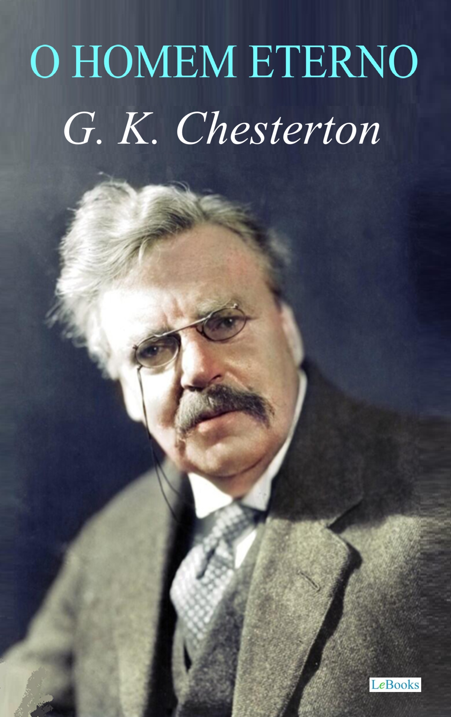 O Homem Eterno - G. K. Chesterton